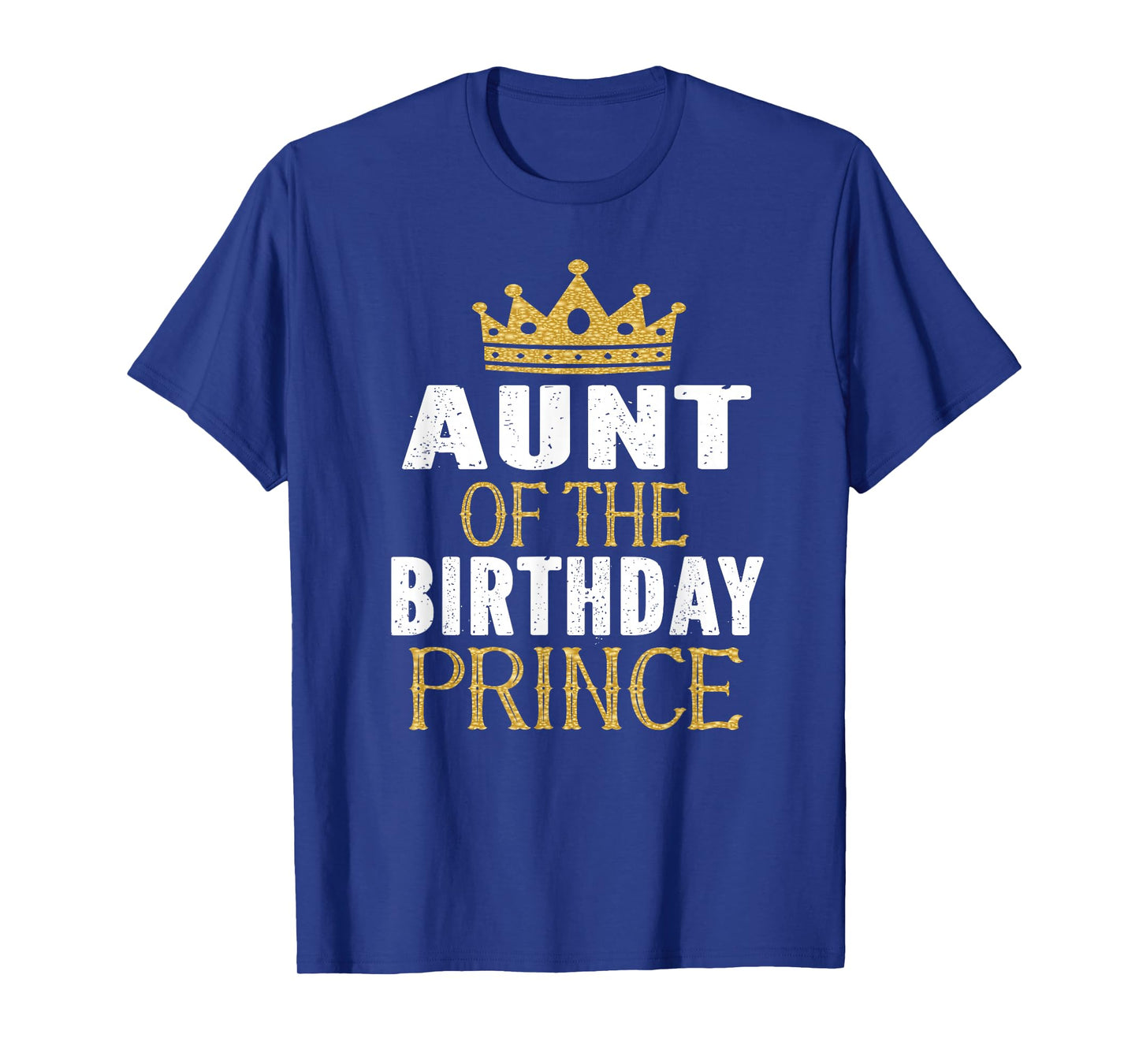 Aunt Of The Birthday Prince Boys Bday Party Gift For Him T-Shirt