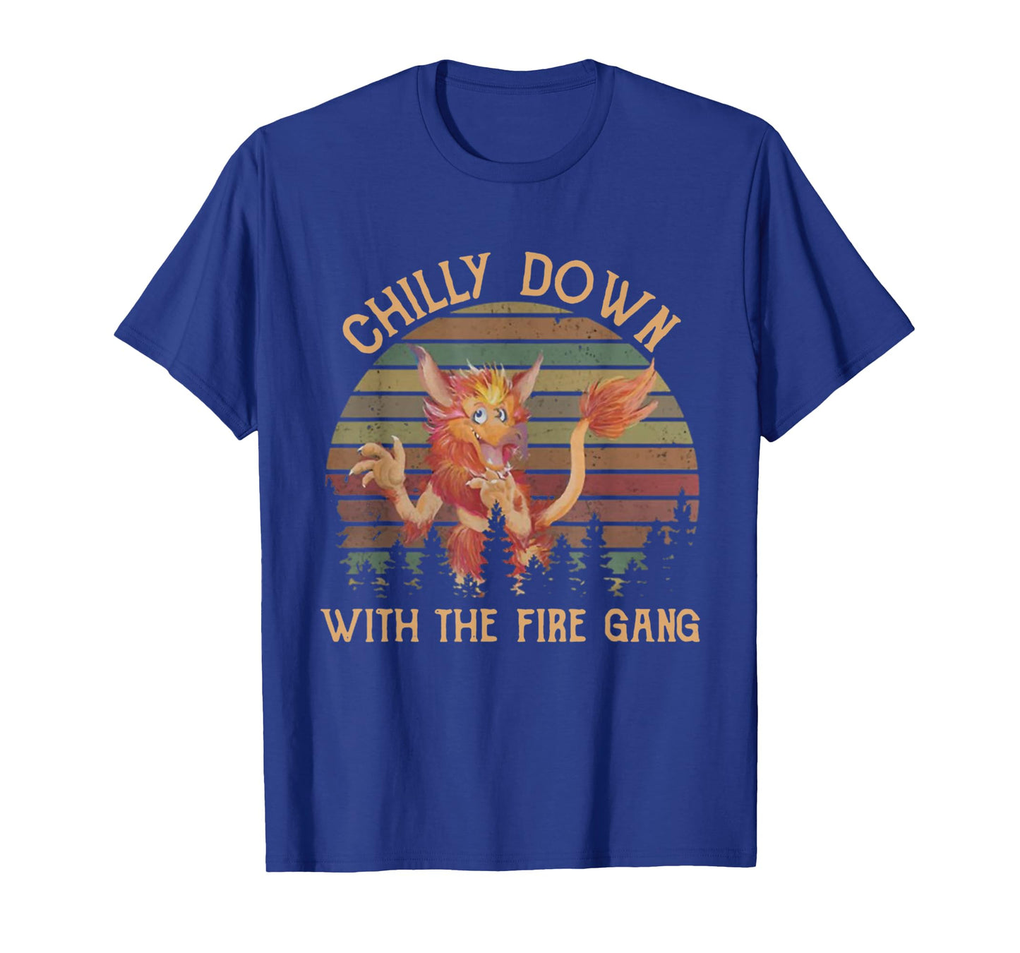 Vintage Chilly Down With The Fire Gang Funny Saying T-Shirt