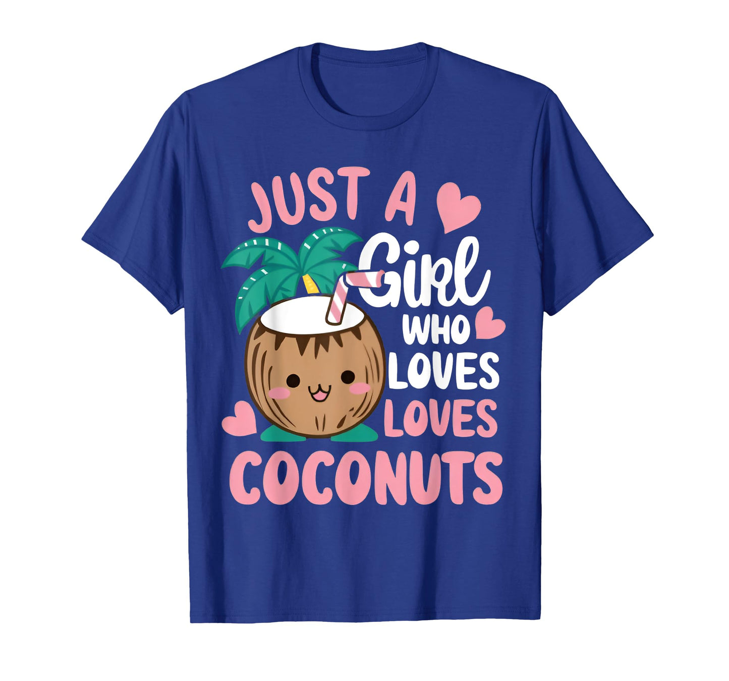 Just A Girl Who Loves Coconuts cute Coconut Summer Fruit T-Shirt