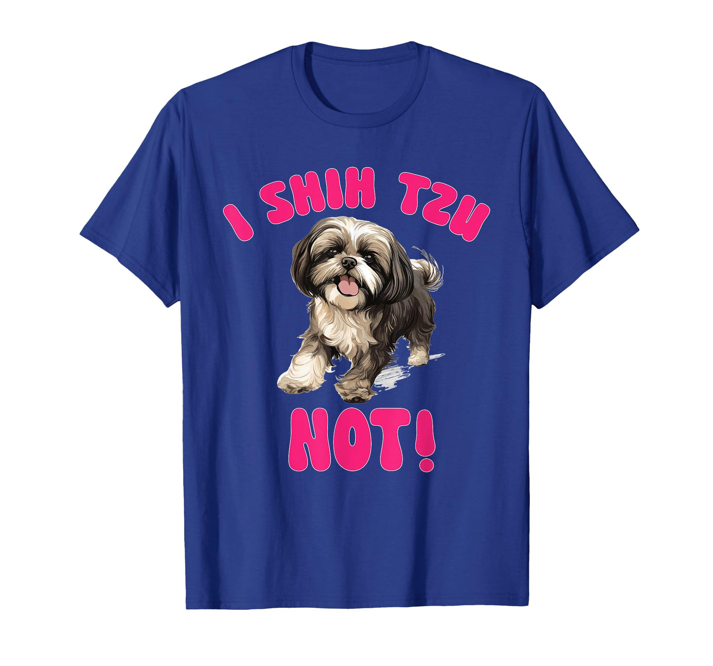 Shih Tzu Dog Breed Pet I Shih Tzu Not! T-Shirt