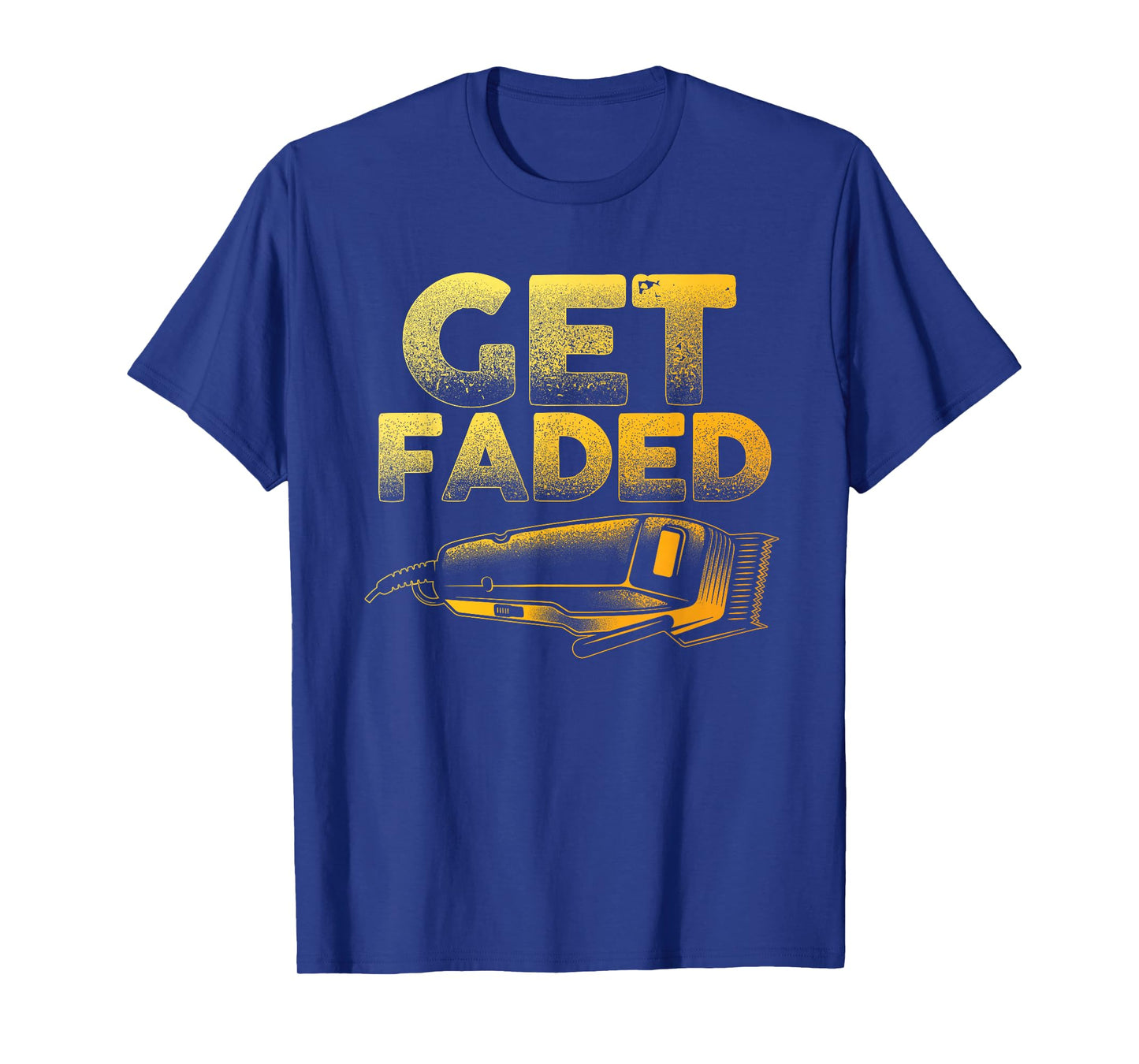 Funny Get Faded Barber Designs For Men Dad Hair Style Lovers T-Shirt