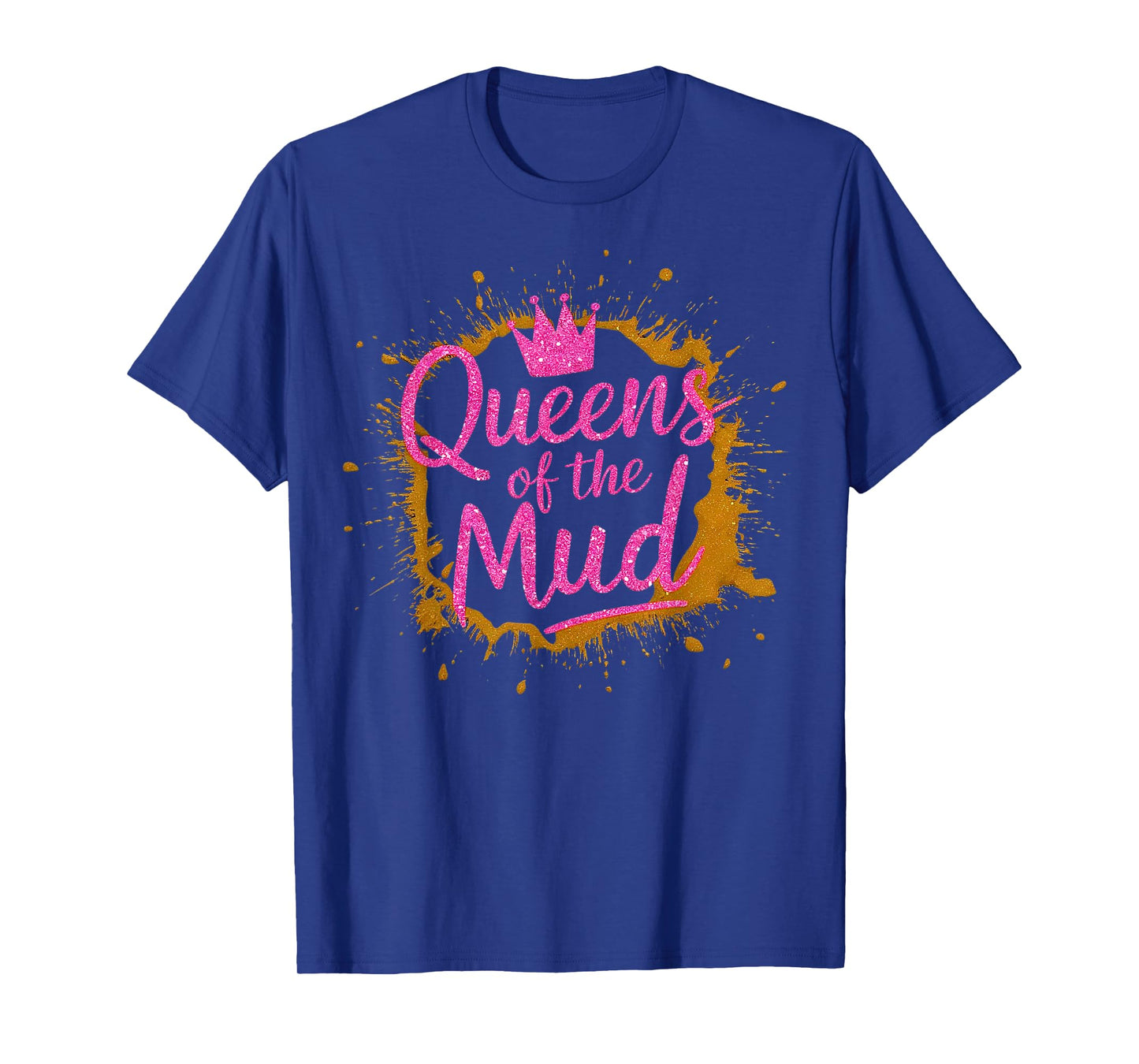 Woman I Sparkle Even in Mud Run Team Mudding Princess Girls T-Shirt