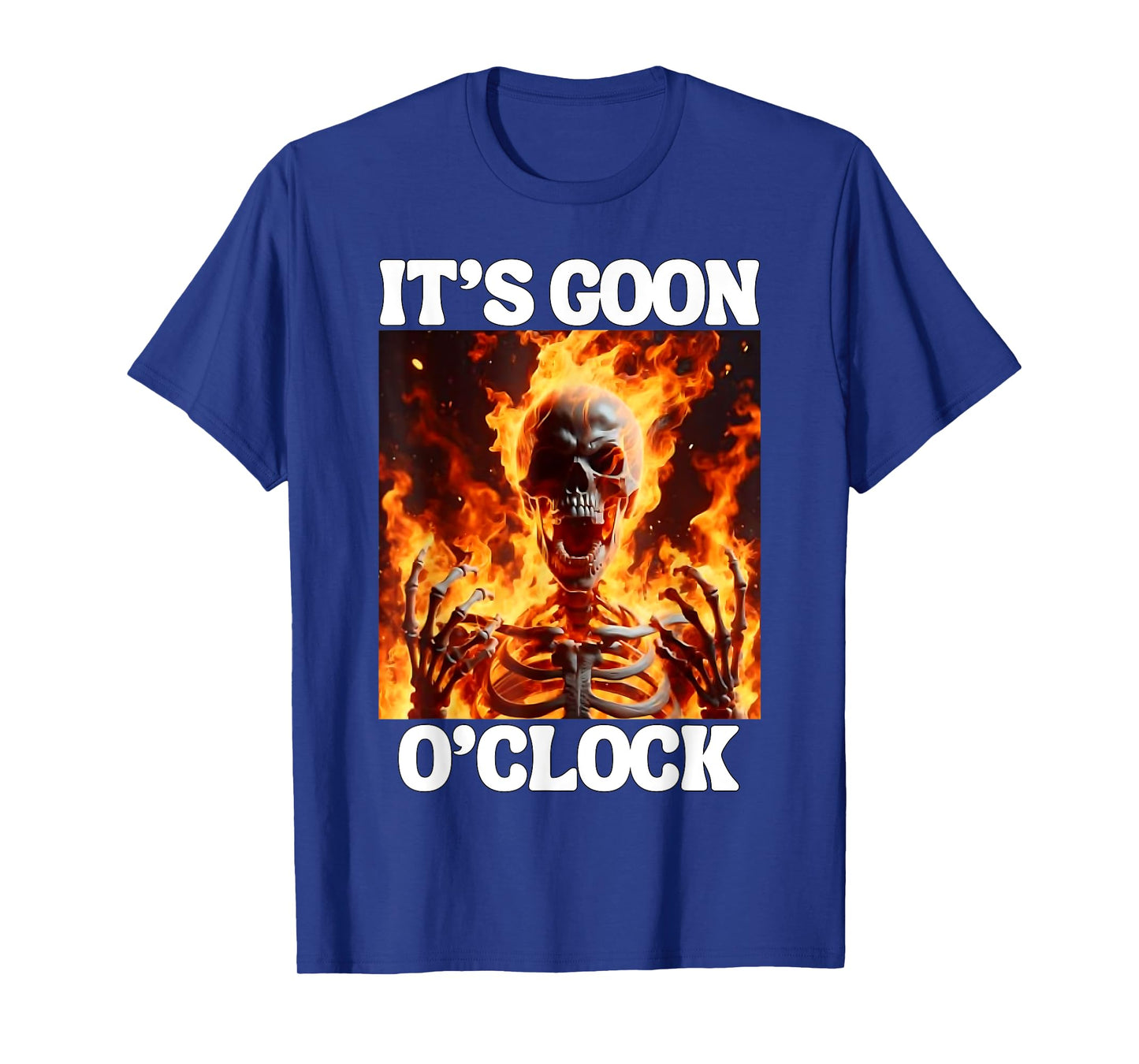 Gooning O'clock Funny Cringe Hard Skeleton Meme Flames T-Shirt