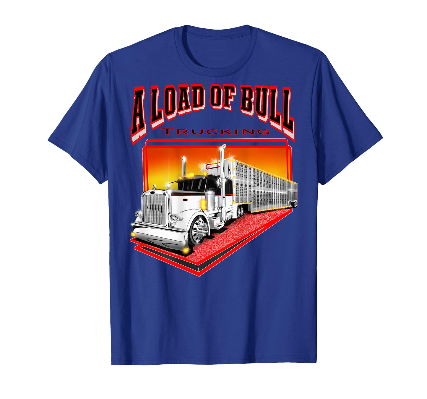 A Load Of Bull Trucking T-Shirt