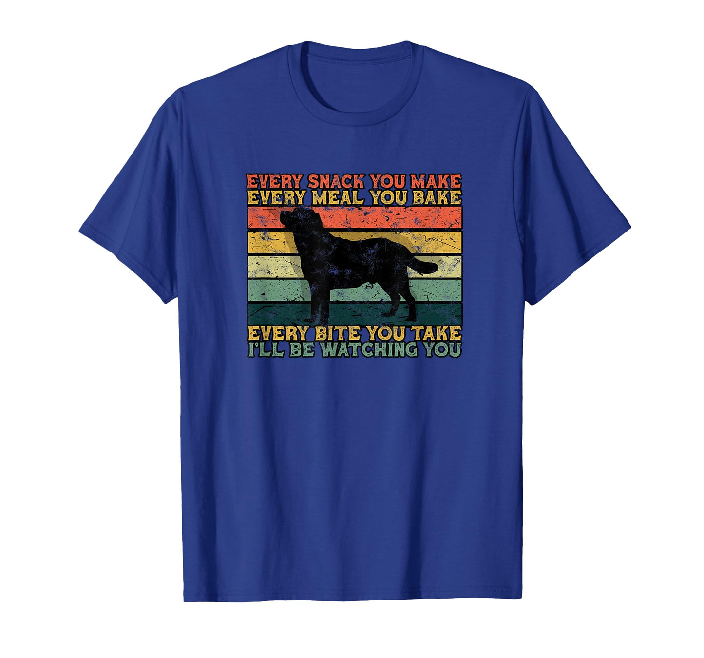 Every snack you make Every meal you bake Every bite you take T-Shirt