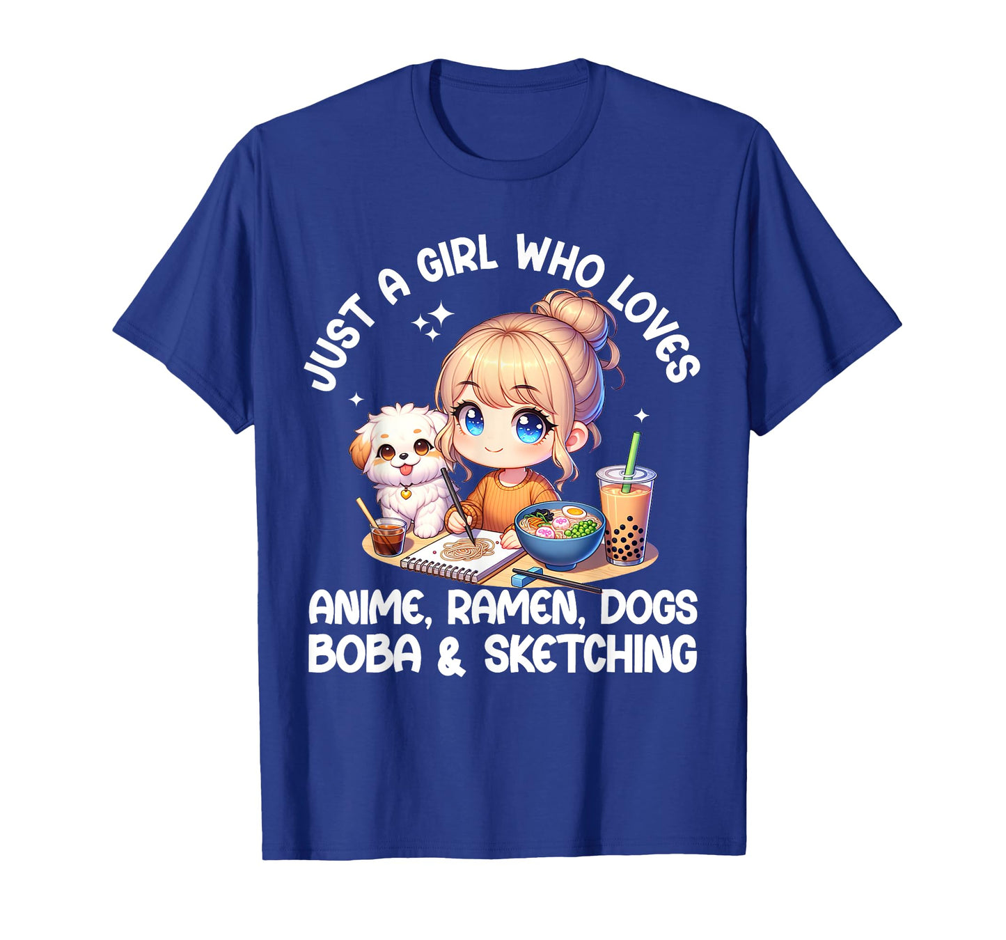 Just A Girl Who Loves Anime Ramen Dogs Boba And Sketching T-Shirt