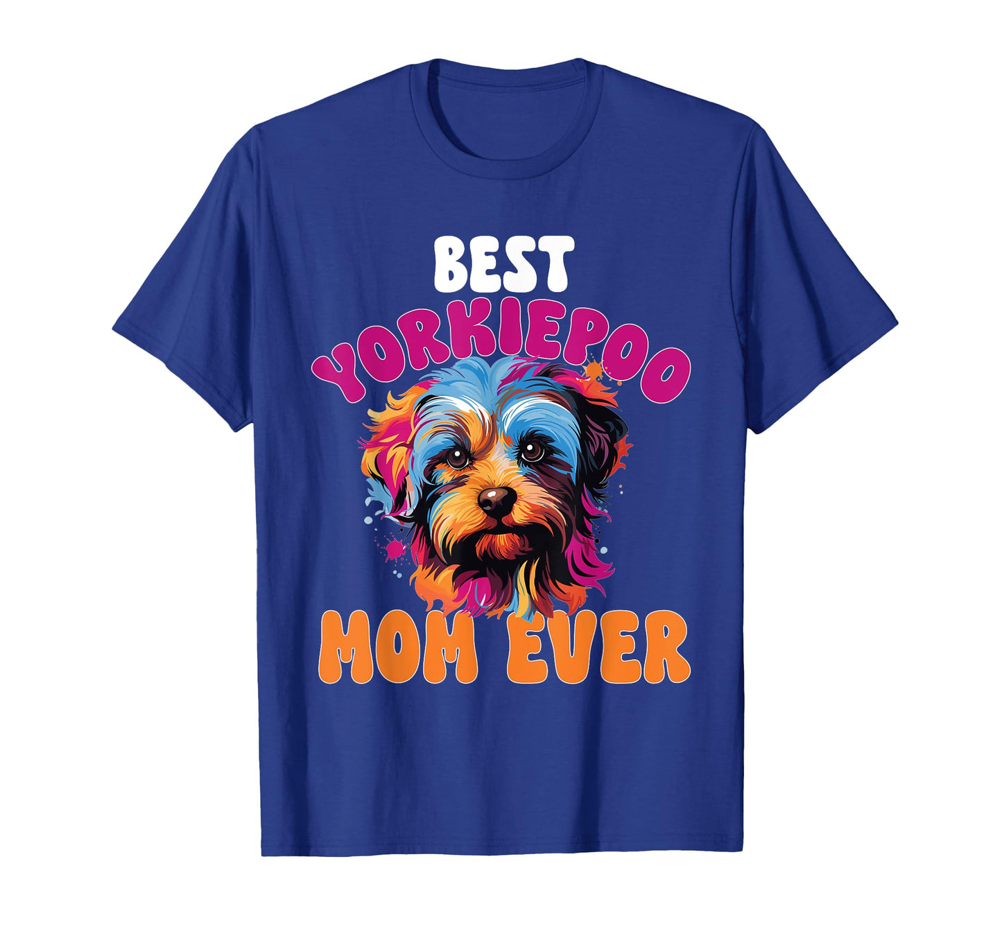 Yorkiepoo Dog Breed Pet Best Yorkiepoo Mom ever T-Shirt for Men Women Kids