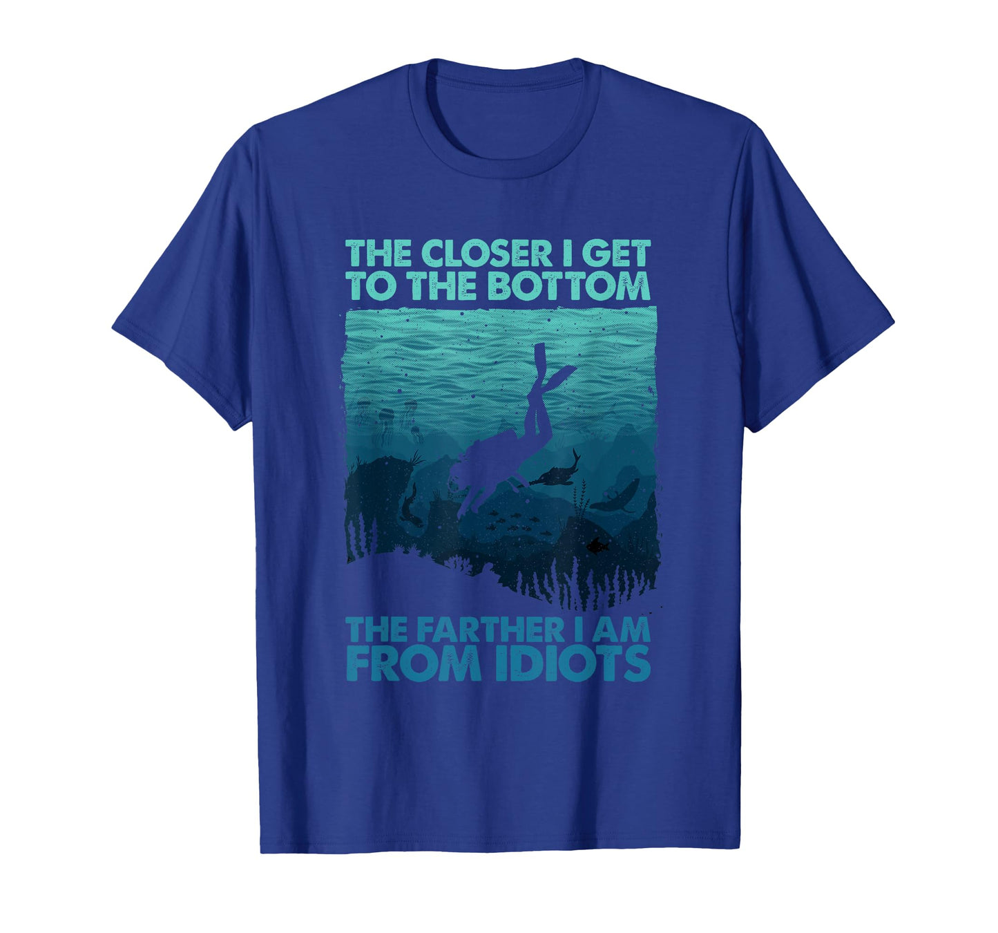 Funny Scuba Diving Themed Design for Men Women Scuba Dive T-Shirt