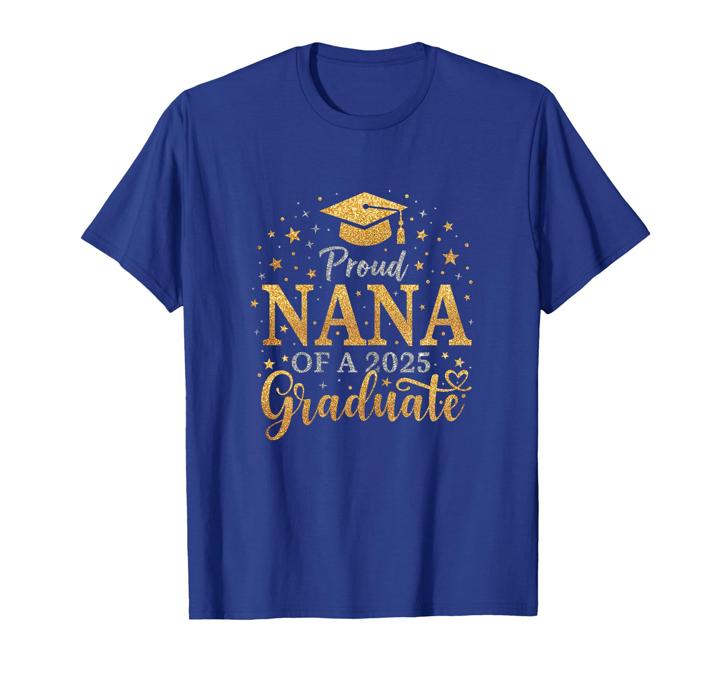 Funny Senior Proud Nana of a Class of 2025 Graduate T-Shirt
