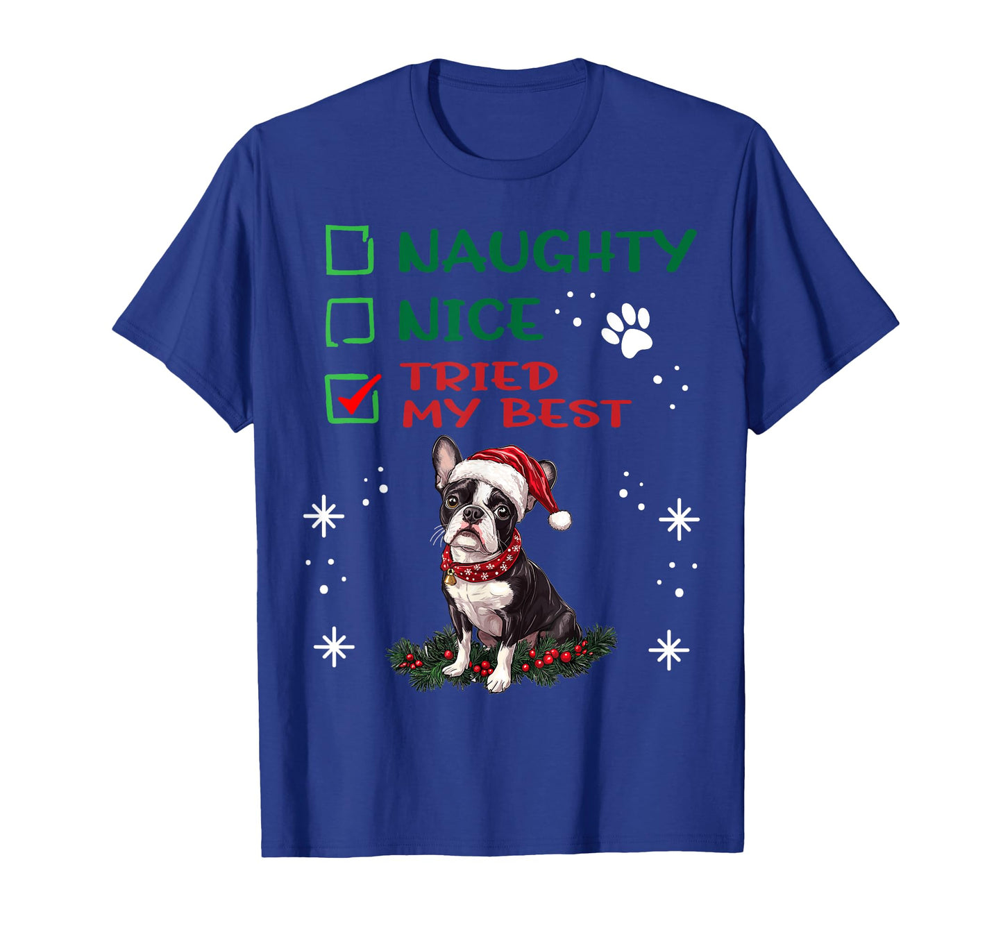 Cute Boston Terrier Dog Christmas Naughty Nice Tried my Best T-Shirt