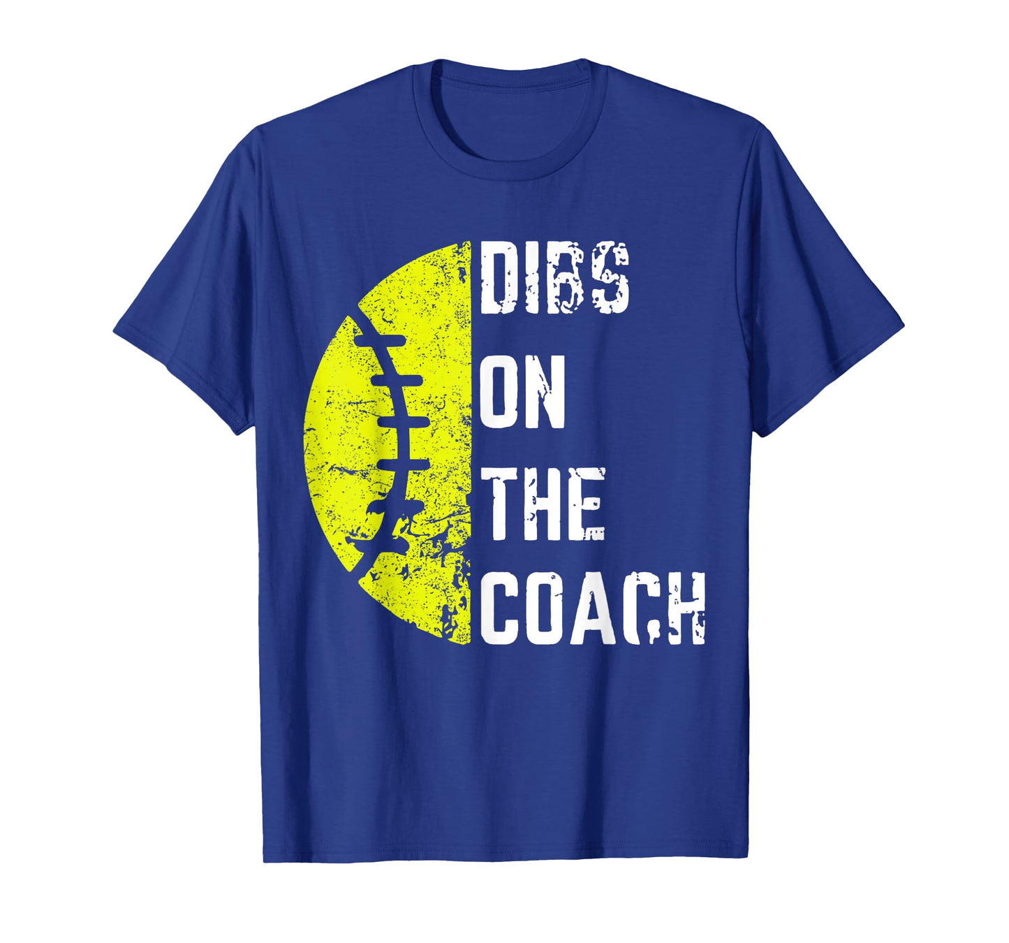 Dibs On The Coach Funny Softball Wife - Baseball Coach T-Shirt