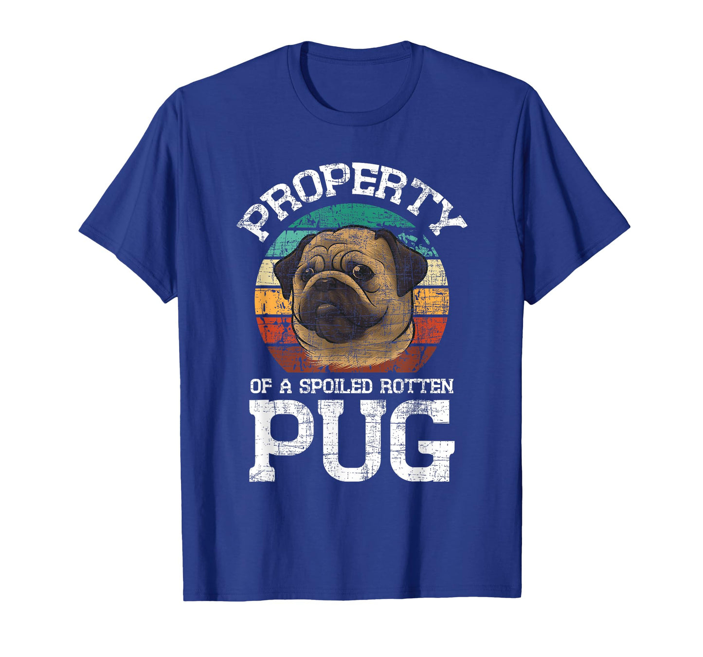 Property Of A Spoiled Rotten Pug - Retro Vintage Dog Owner Men Women T-Shirt