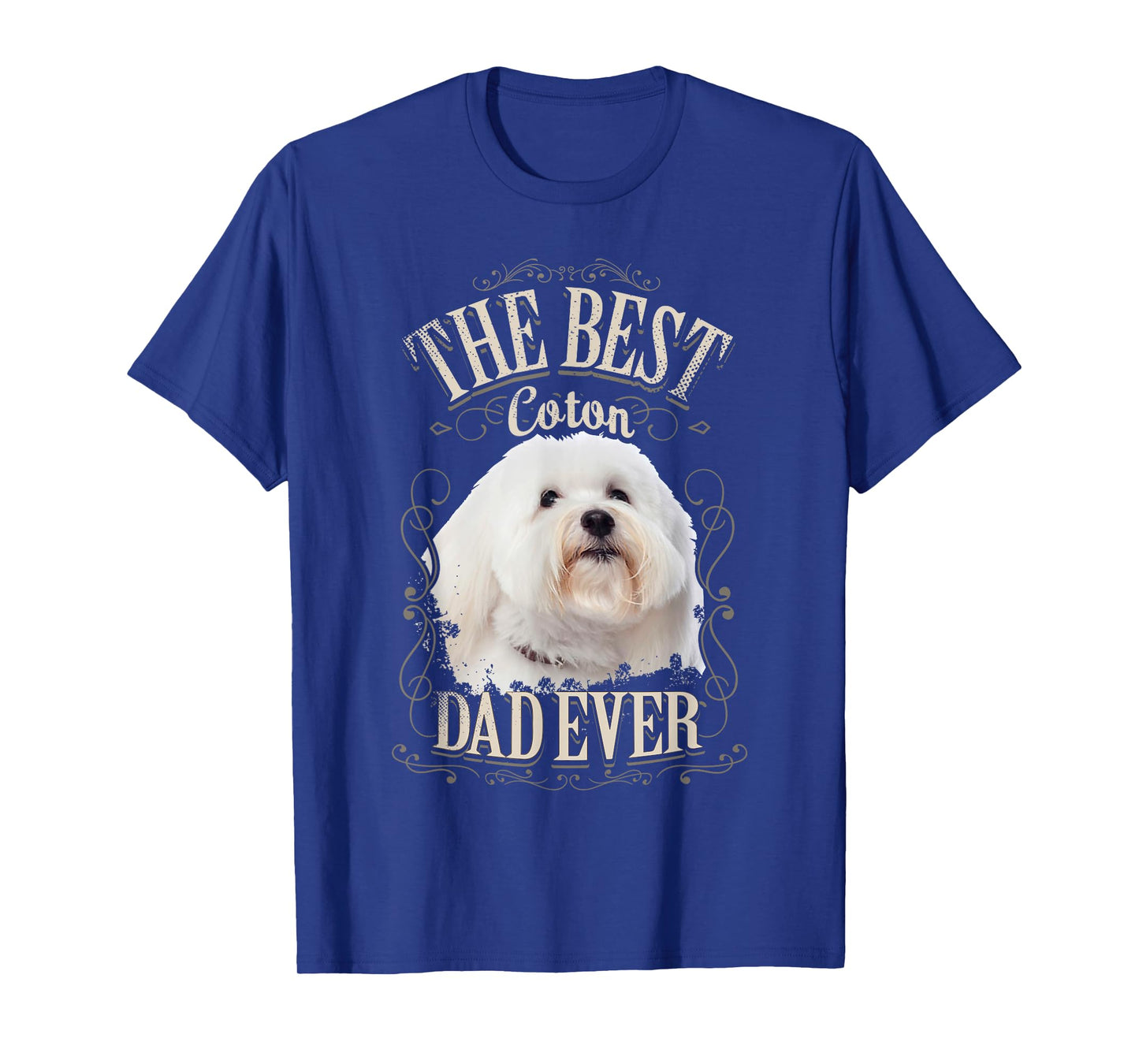 Best Coton Dad Ever Funny Coton de Tulear Dog Gifts Vintage Men T-Shirt