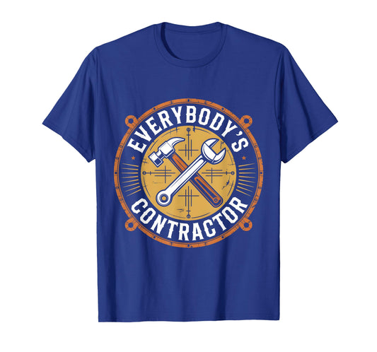 Everybody's Favorite Contractor Life Construction Renovation T-Shirt
