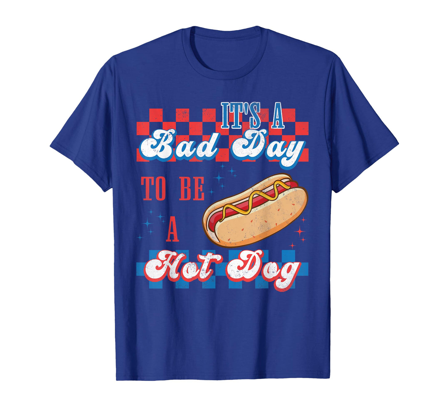 It's A Bad Day To Be A HotDog Retro Independence Day T-Shirt