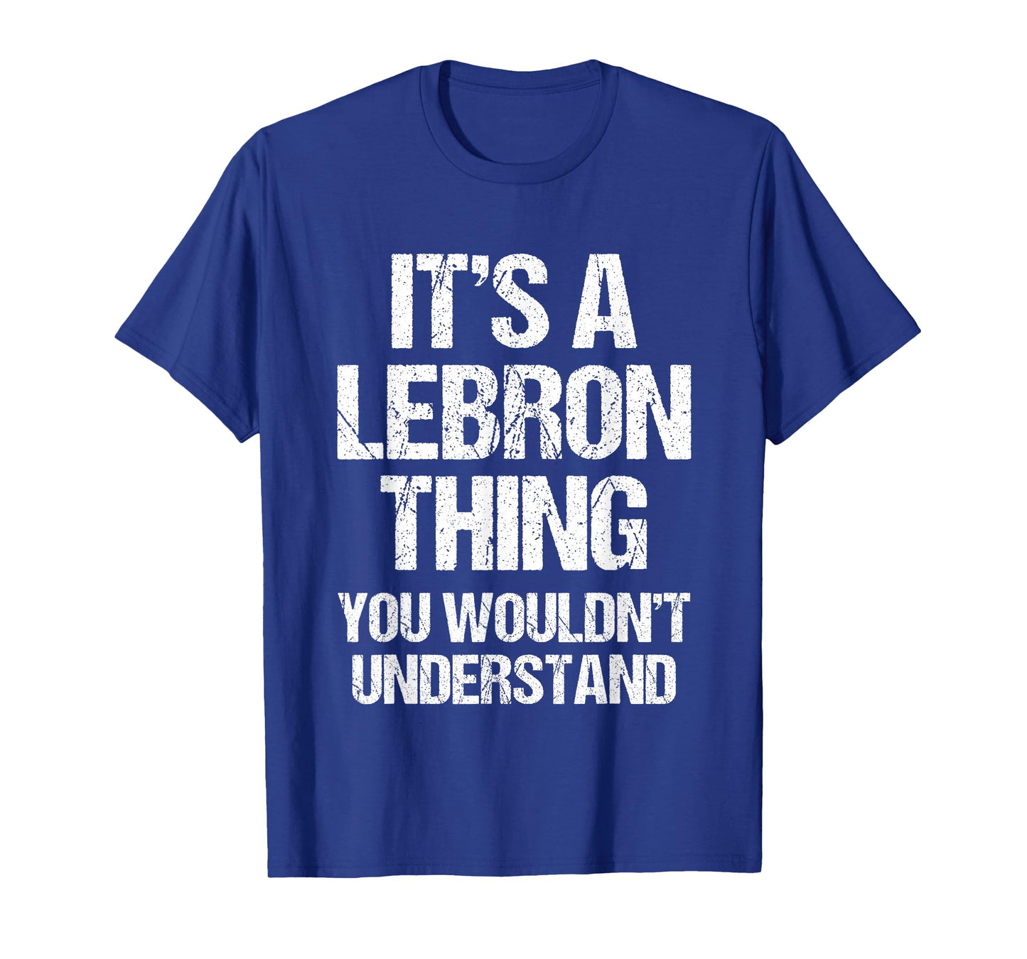 It's A Lebron Thing (You Wouldn't Understand) - Funny Lebron T-Shirt