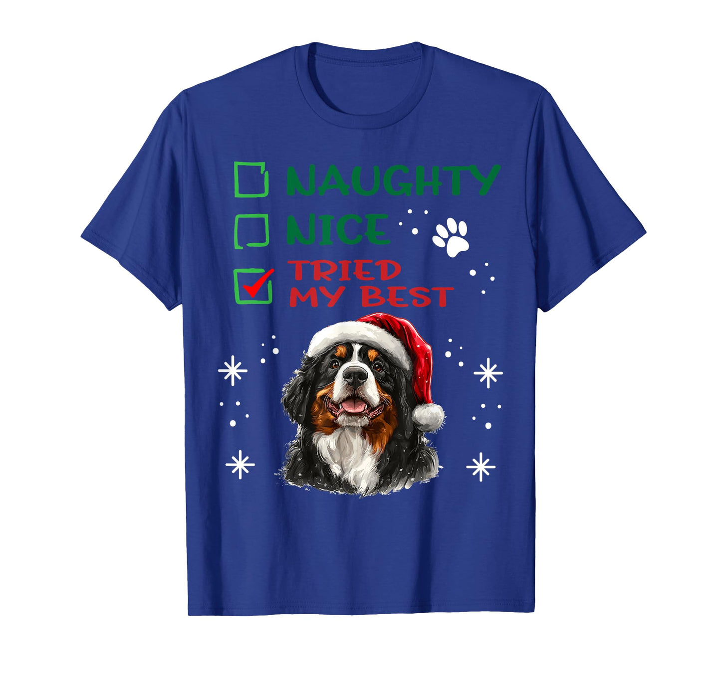 Cute Bernese Mountain Dog Christmas Naughty Nice Tried my T-Shirt