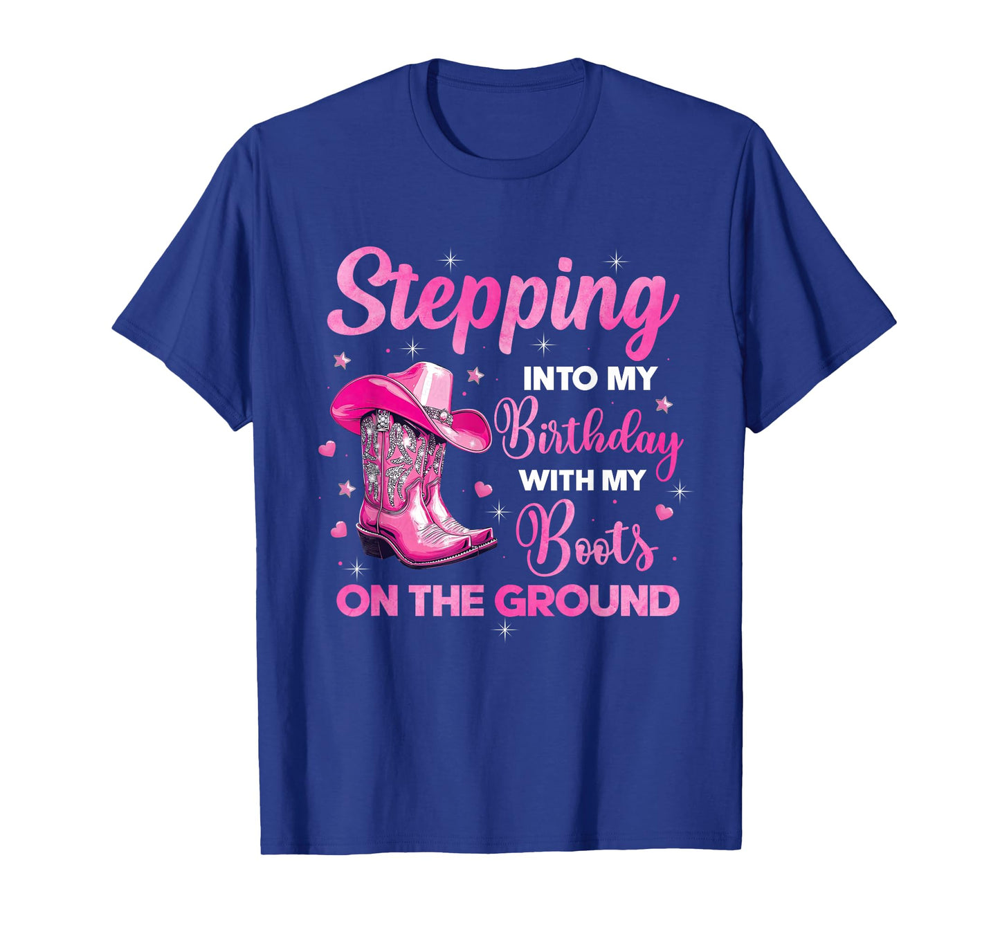 Stepping Into My Birthday With My Boots On The Ground T-Shirt