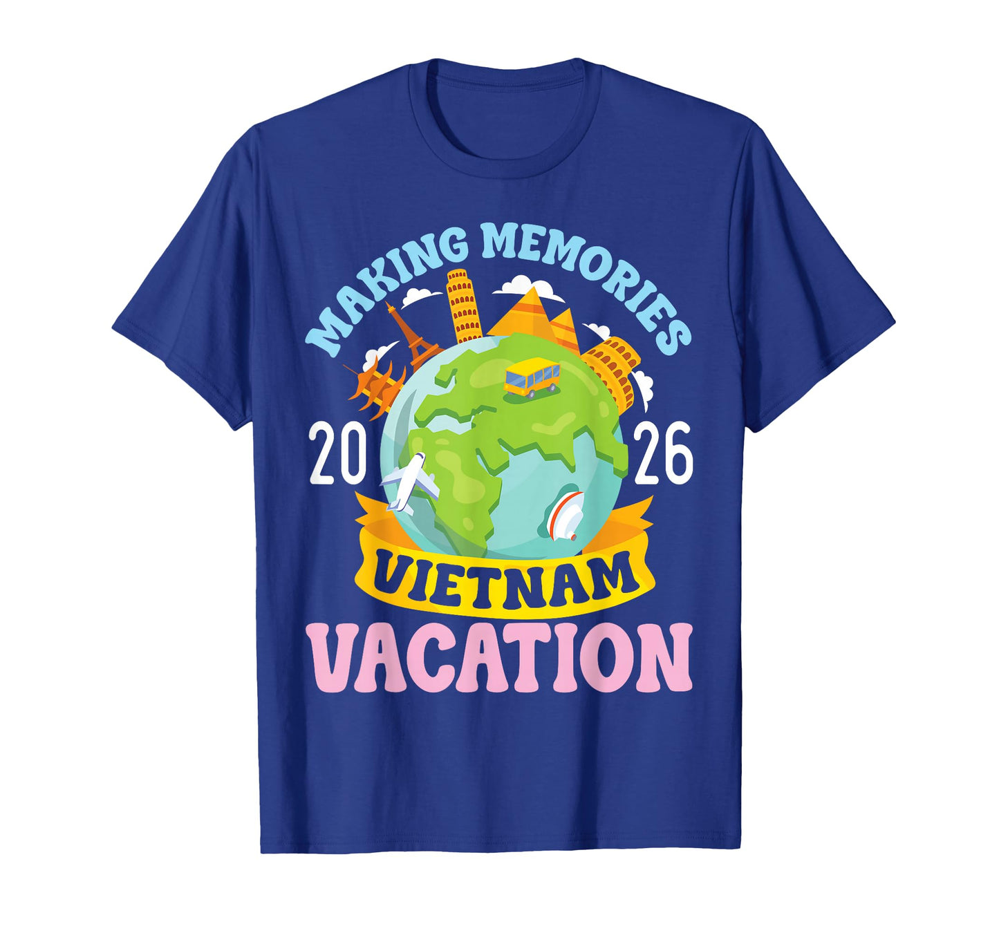 Vietnam Vacation 2026 Travel Making Memories Family Trip T-Shirt