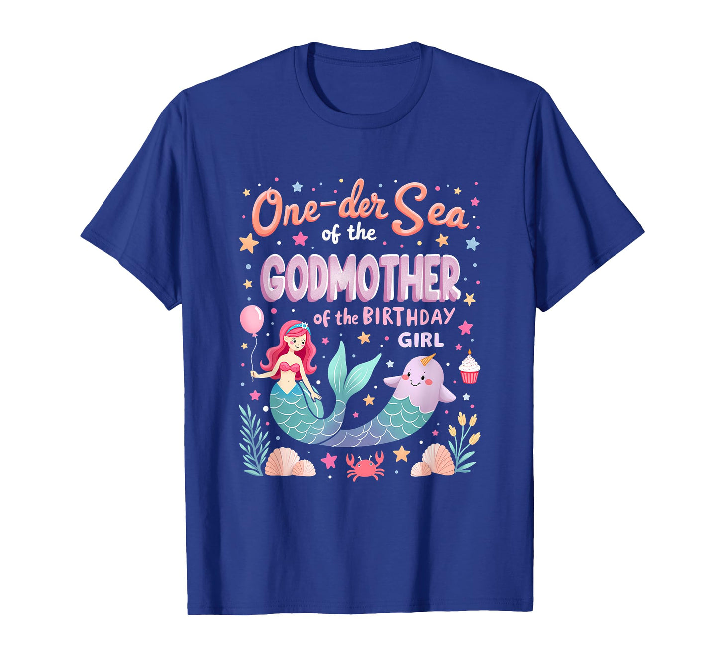 One Der The Sea Mommy Godmother Of The Birthday Girl T-Shirt