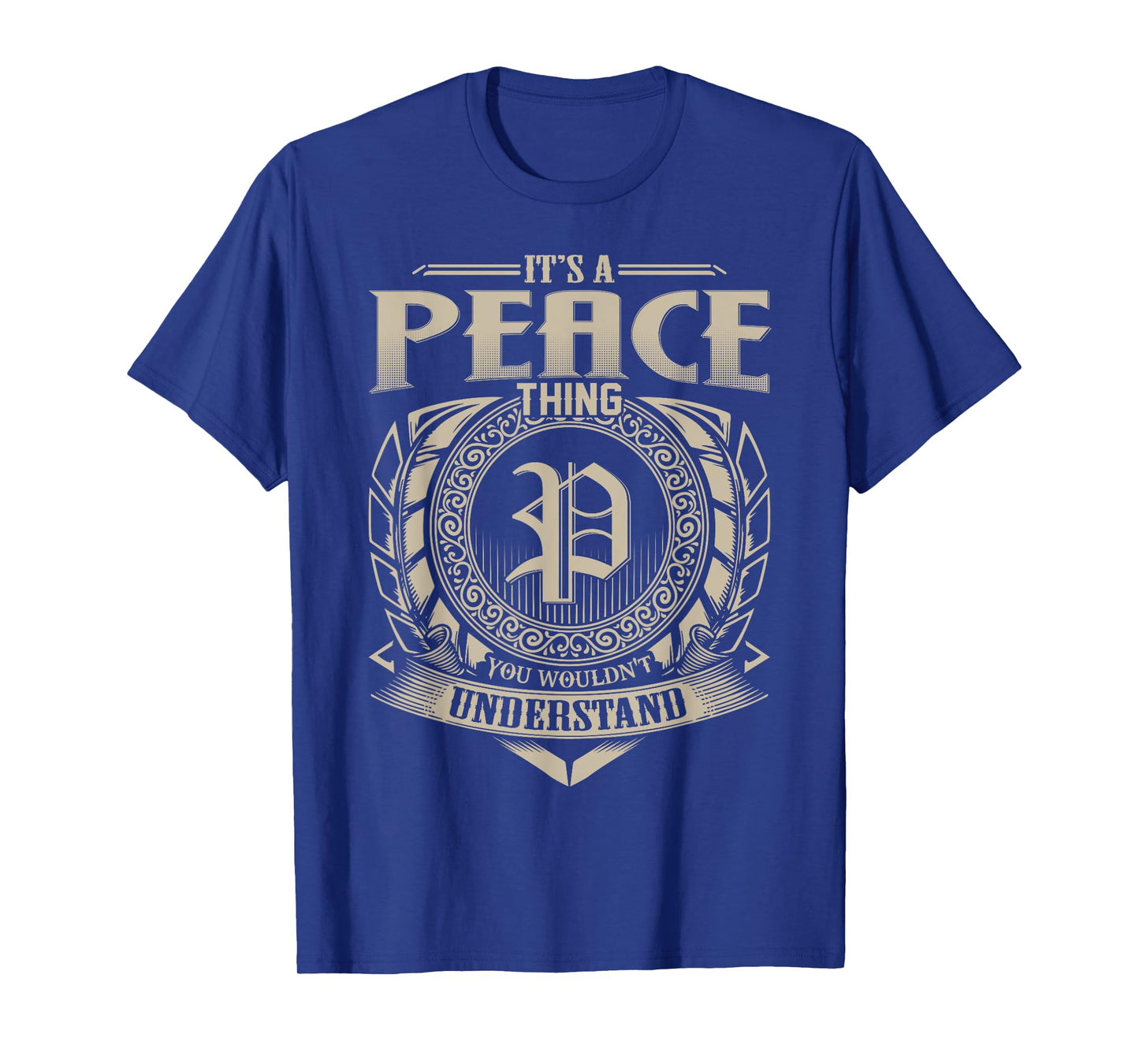 It's A PEACE Thing You Wouldn't Understand Name Vintage T-Shirt