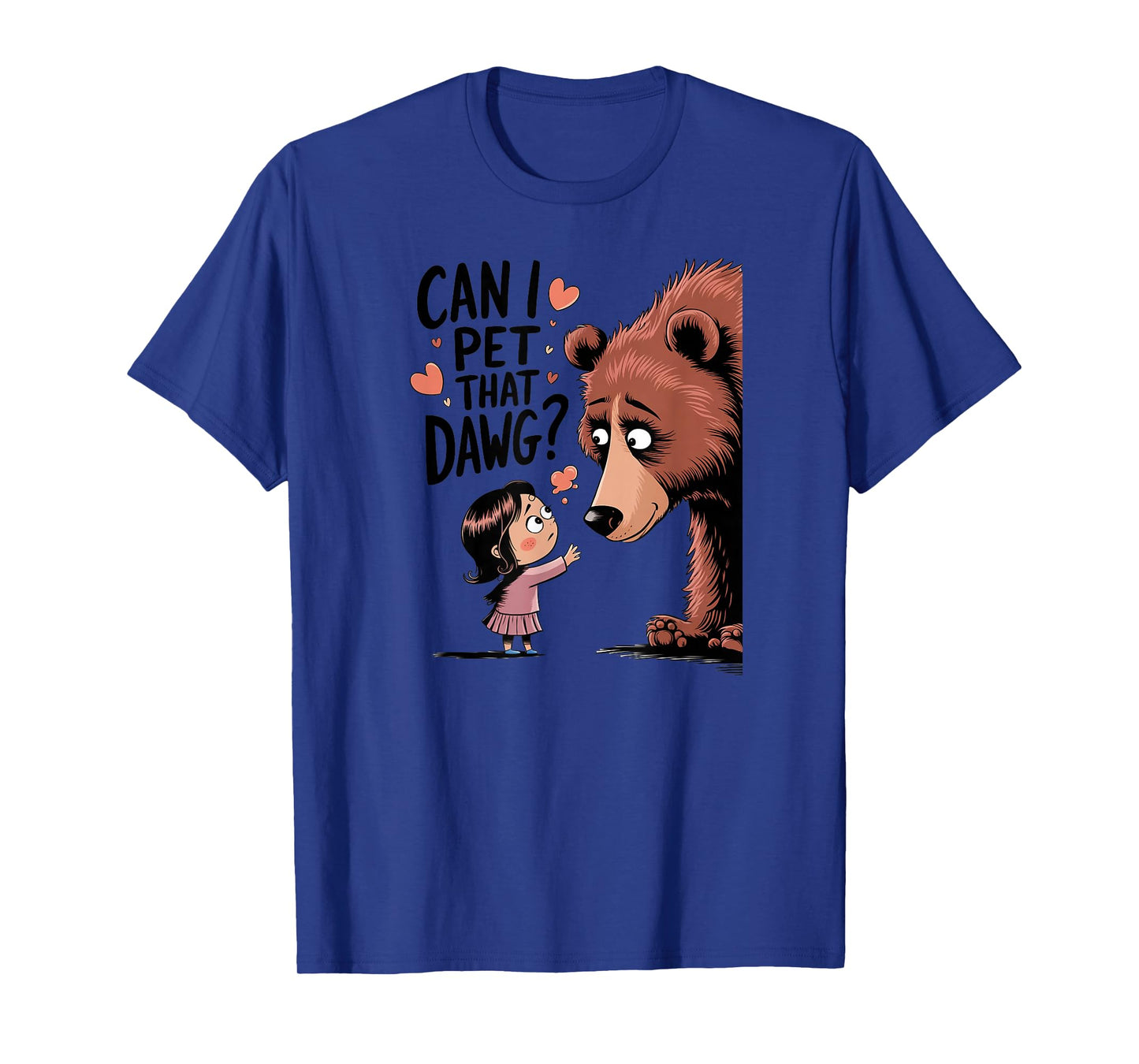 Cute Design Can I Pet That Dawg T-Shirt