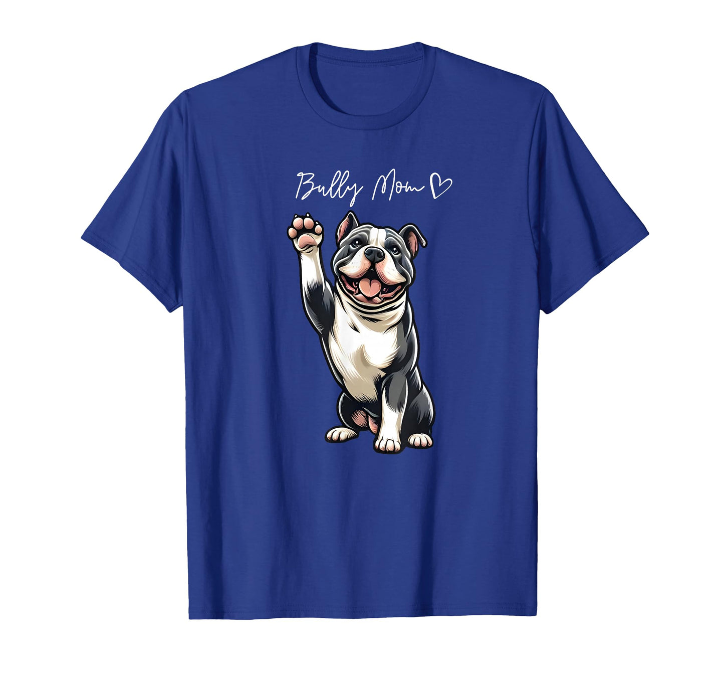 American Bully Pitbull Dog Love Support And Proud Bully Mom T-Shirt