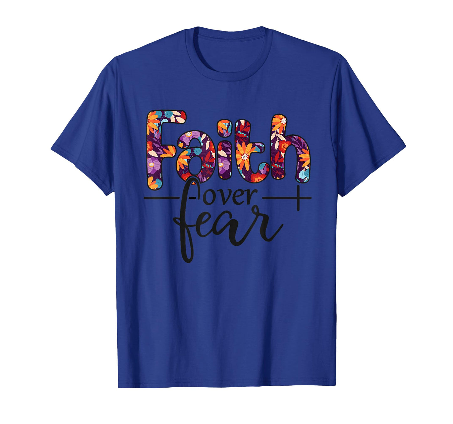 Faith Over Fear T-Shirt