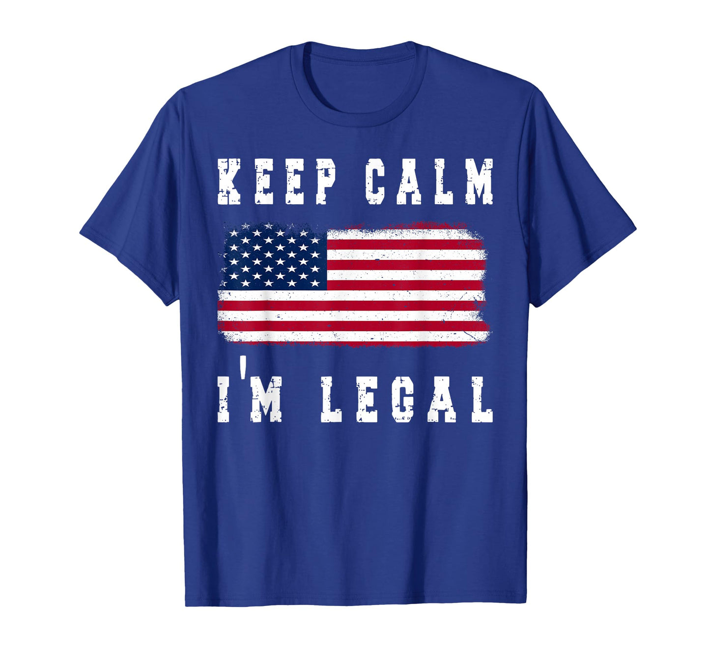 Keep Calm I'm Legal America Flag T-Shirt