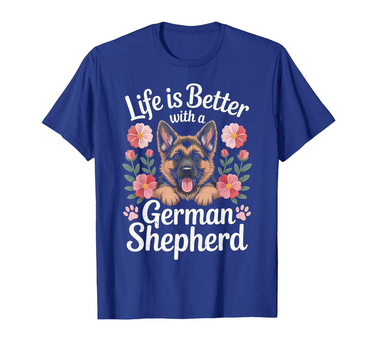 Life is Better with A German Shepherd Dog Lover T-Shirt