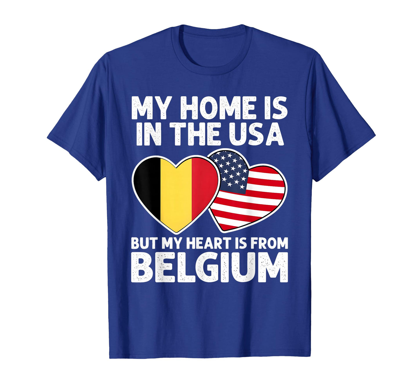 My Home USA My Heart Belgium Belgian American Pride Flag T-Shirt