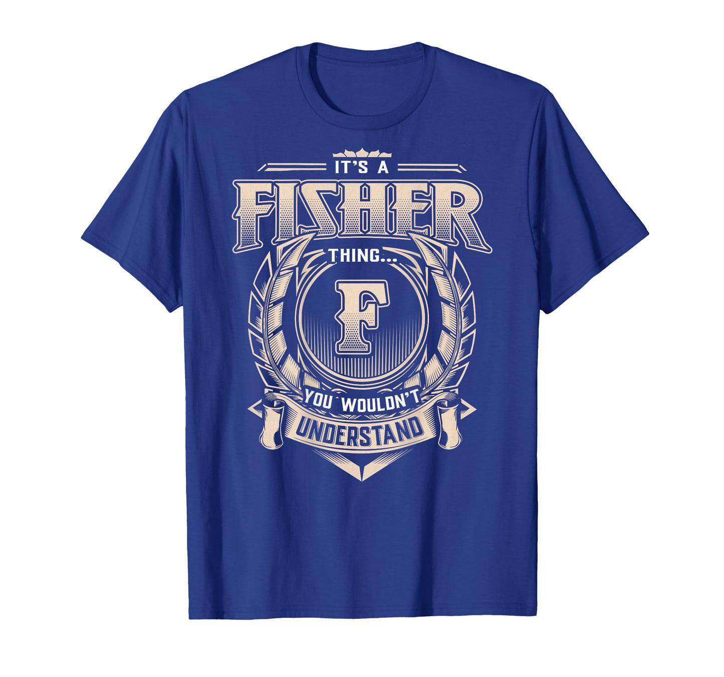 Fisher Last Name Shirt It's A Fisher Thing T-Shirt