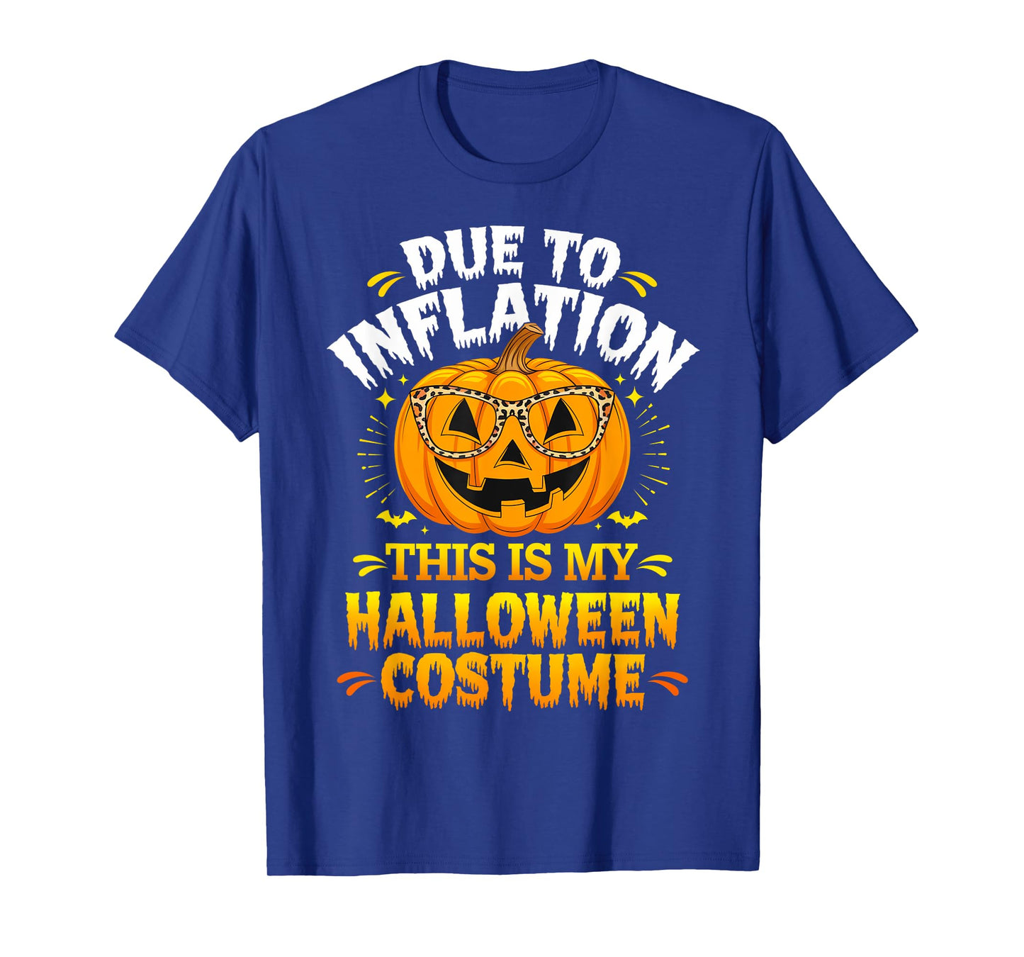 Due To Inflation This Is My Halloween Custome Pumpkin Funny T-Shirt