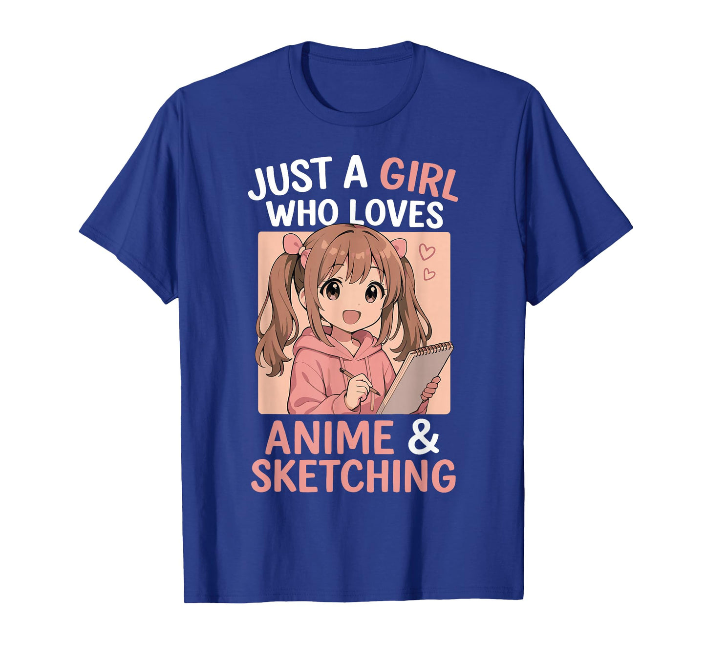 Just A Girl Who Loves Anime and Sketching T-Shirt