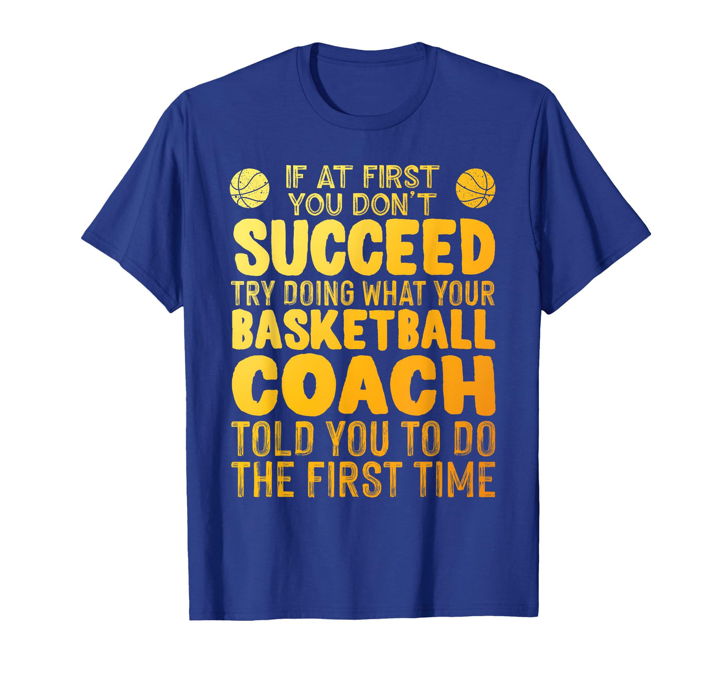Funny Basketball Coach Art For Men Women Team Player Sports T-Shirt
