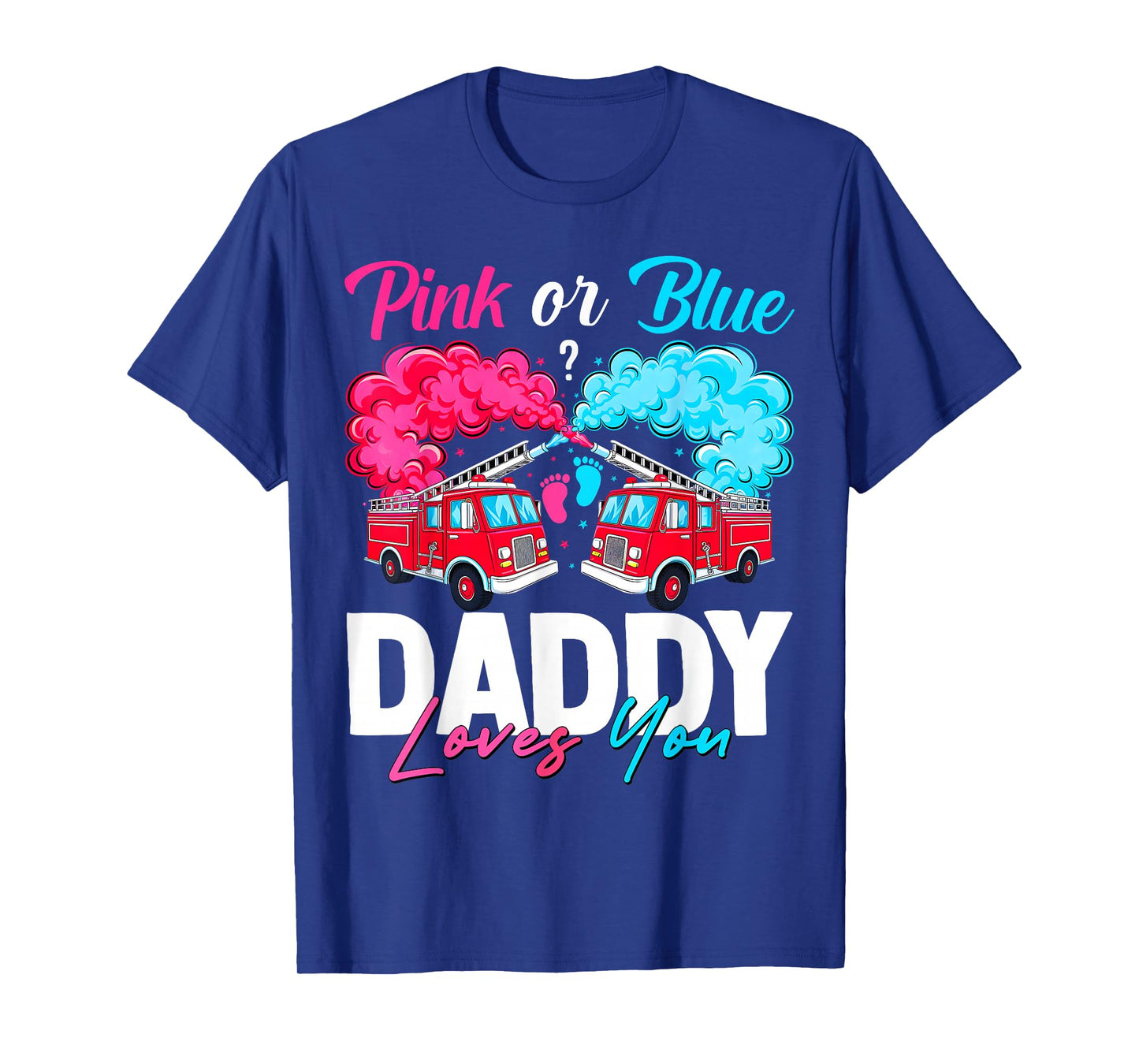 Fire Truck Firefighter Baby Gender Reveal Pink Or Blue Daddy T-Shirt