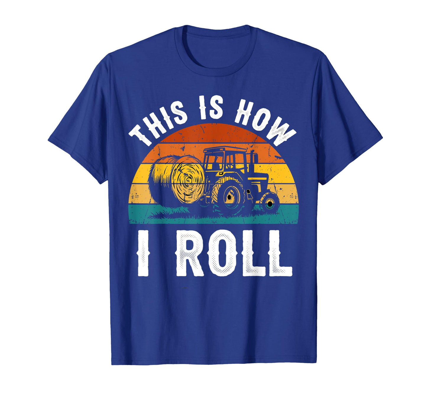 This is How I Roll Vintage Farming Tractor Hay Bale T-Shirt
