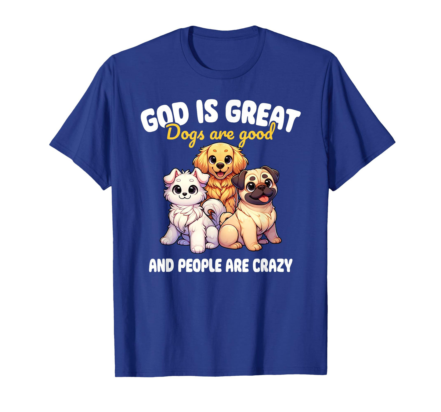 Faithful Paws Apparel God Is Great Dogs Are Good Funny Graphic T-Shirt, Small, Black