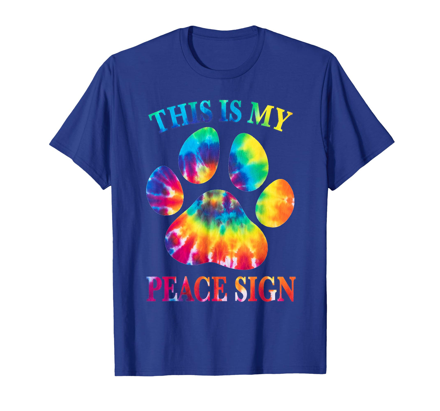 Tie Dye This Is My Peace Sign Dog Paw Print Heartbeat T-Shirt