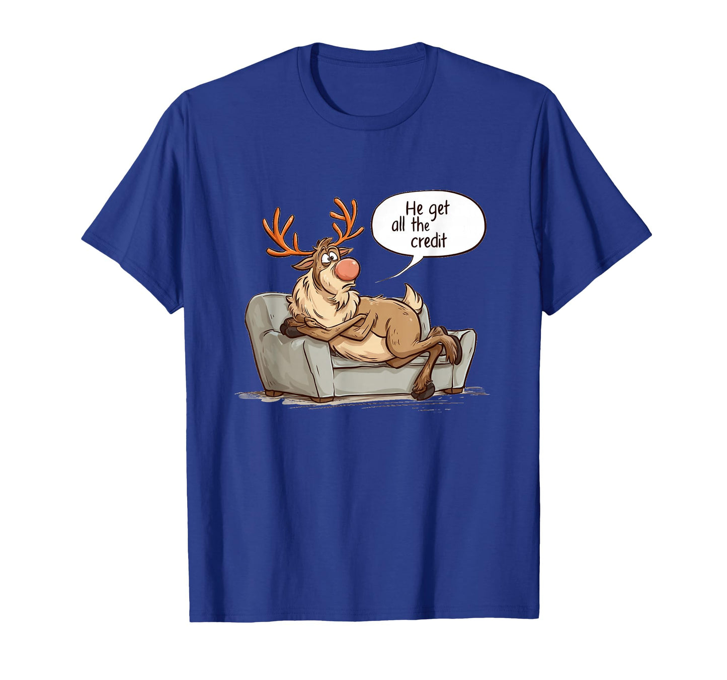 He get All The Credit Speech for Funny Christmas Reindeers T-Shirt
