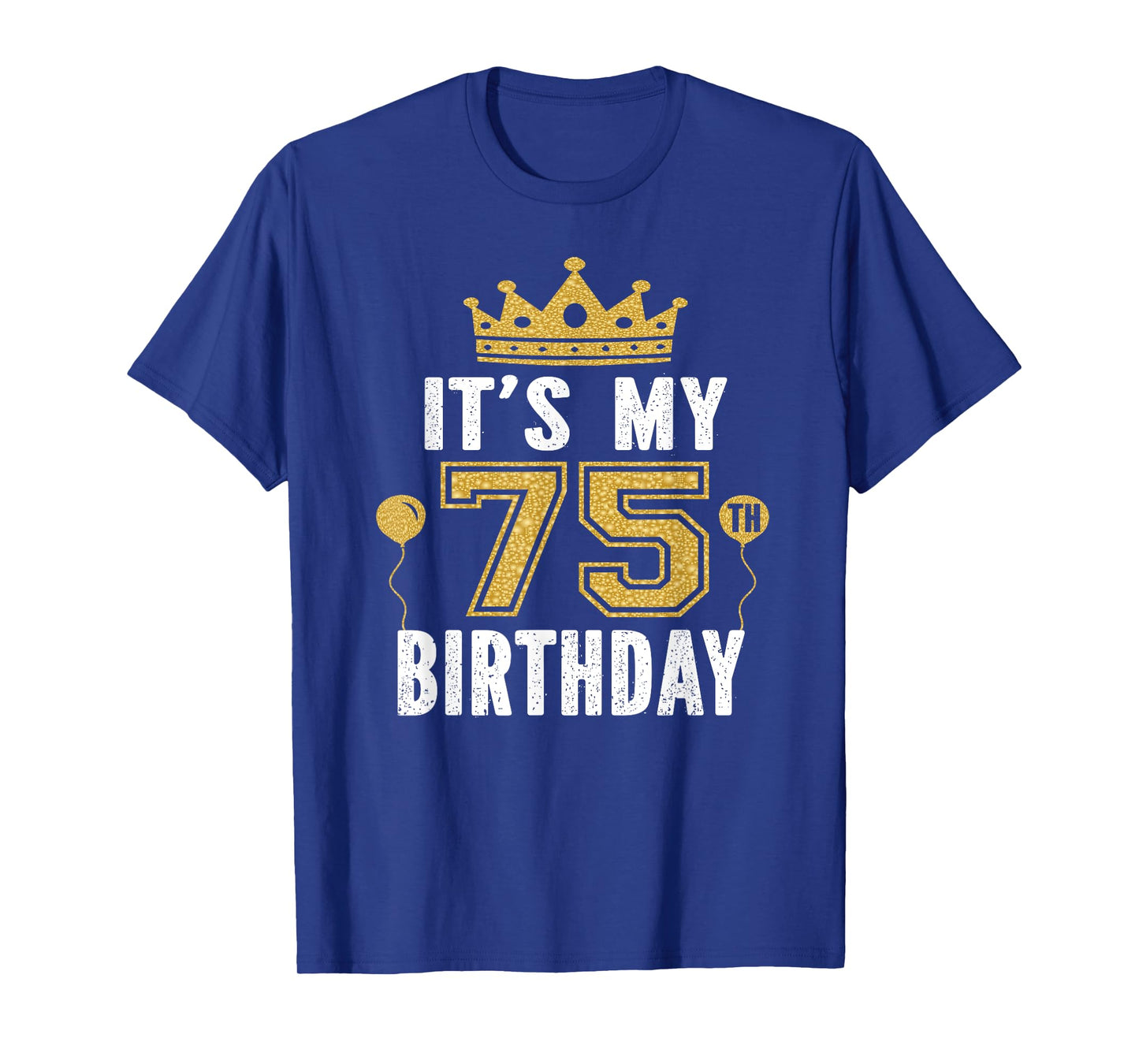 It's My 75th Birthday Gift For 75 Years Old Man And Woman T-Shirt