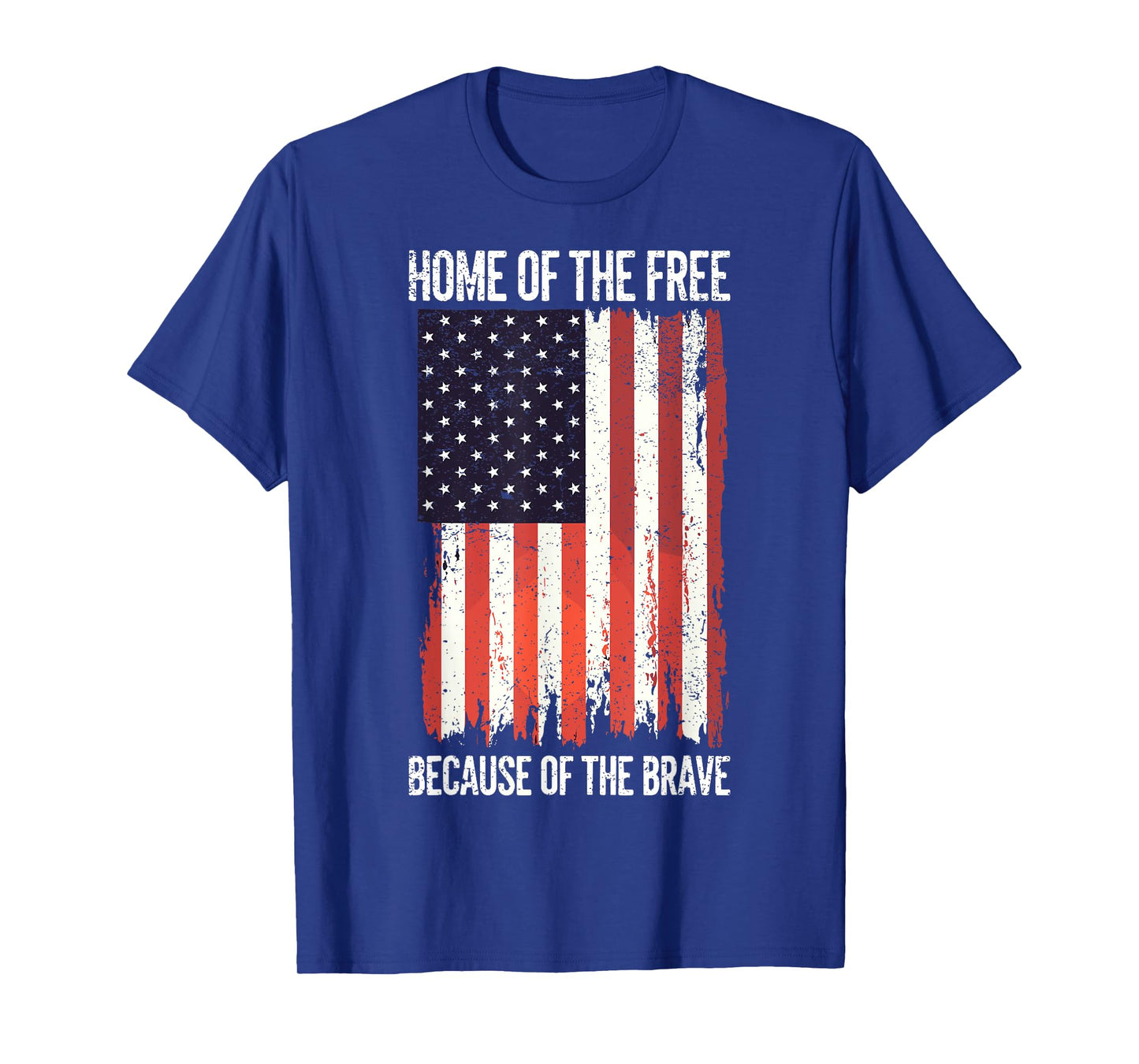 Home of a Free Because of The Brave US Flag Patriotic Proud T-Shirt
