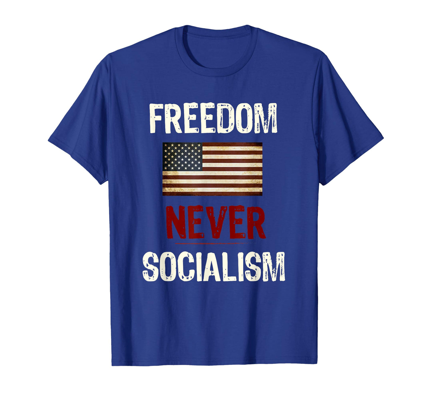 Never Socialism Anti-Socialist Republican T-Shirt