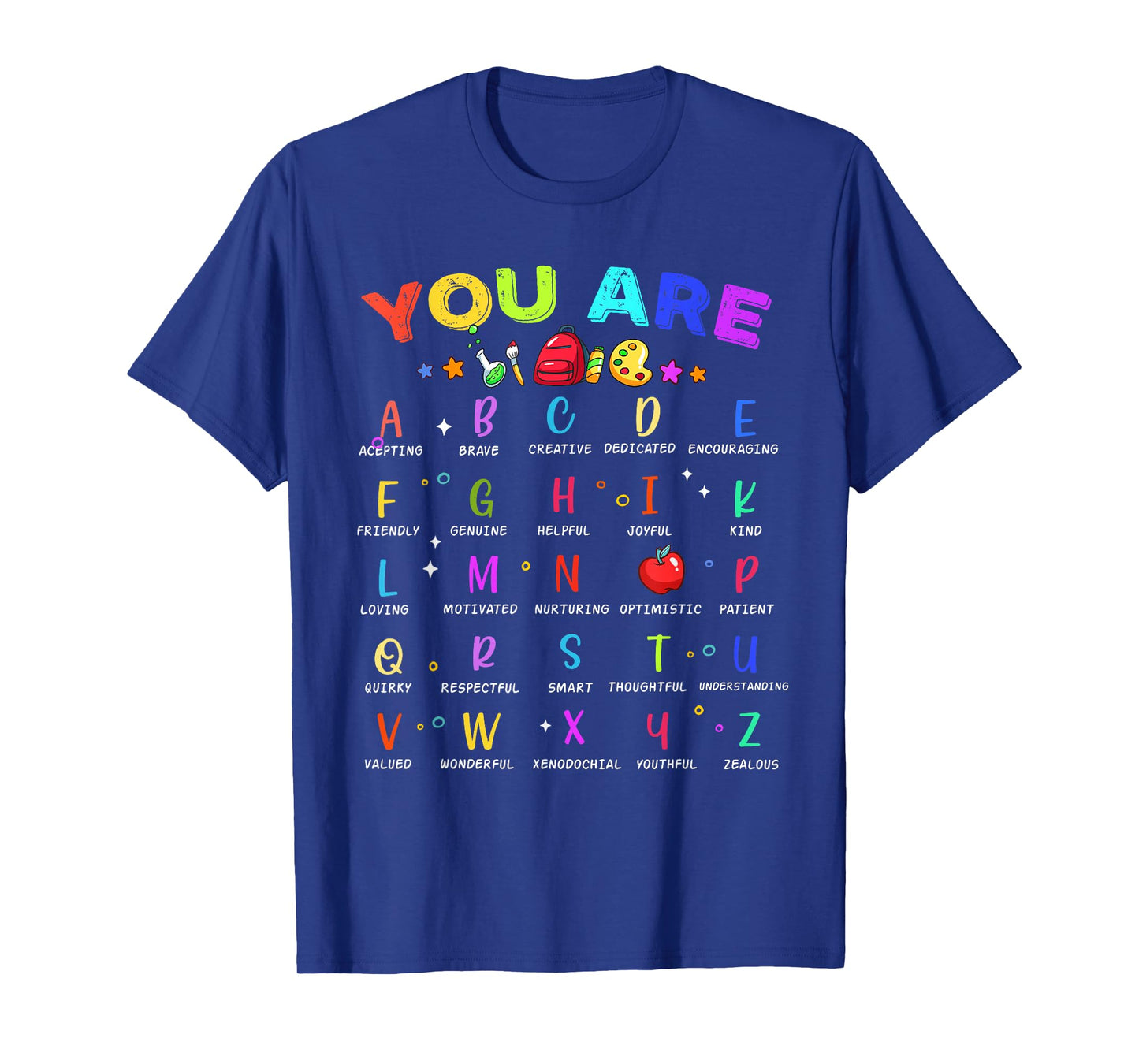 You Are ABC Alphabet Teacher Back To School Inspiration T-Shirt
