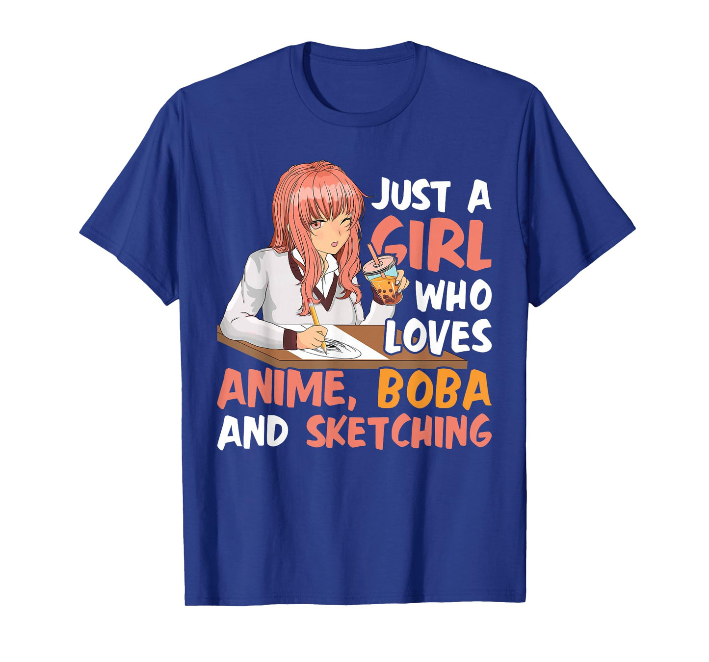 Just A Girl Who Loves Anime Boba And Sketching Girls Anime T-Shirt