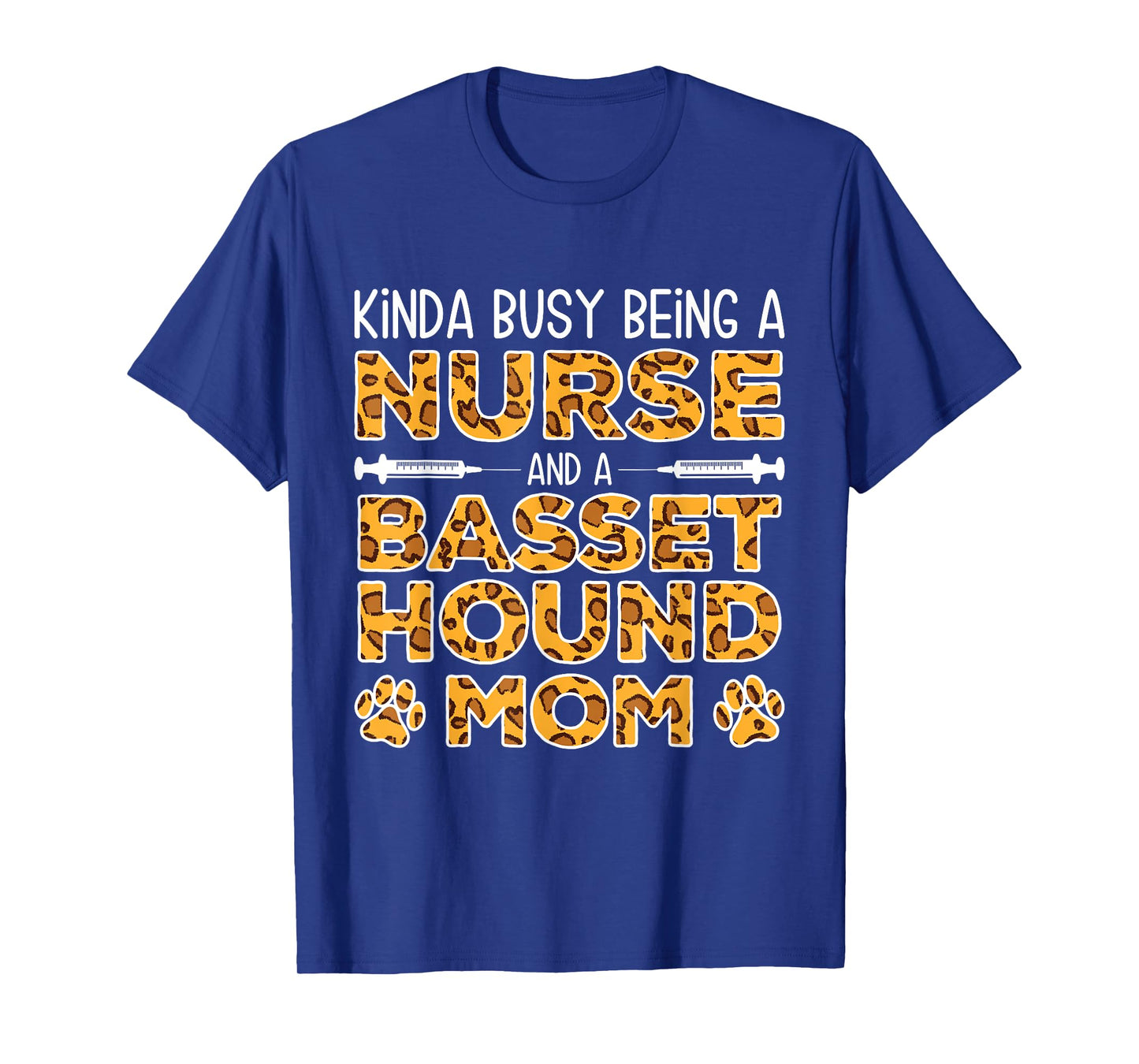 Busy Being Nurse Dog Mother - Basset Hound Mom Men Women T-Shirt