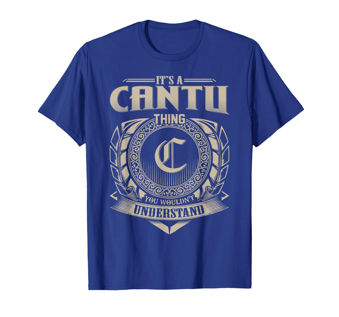 It's A CANTU Thing You Wouldn't Understand Name Vintage T-Shirt