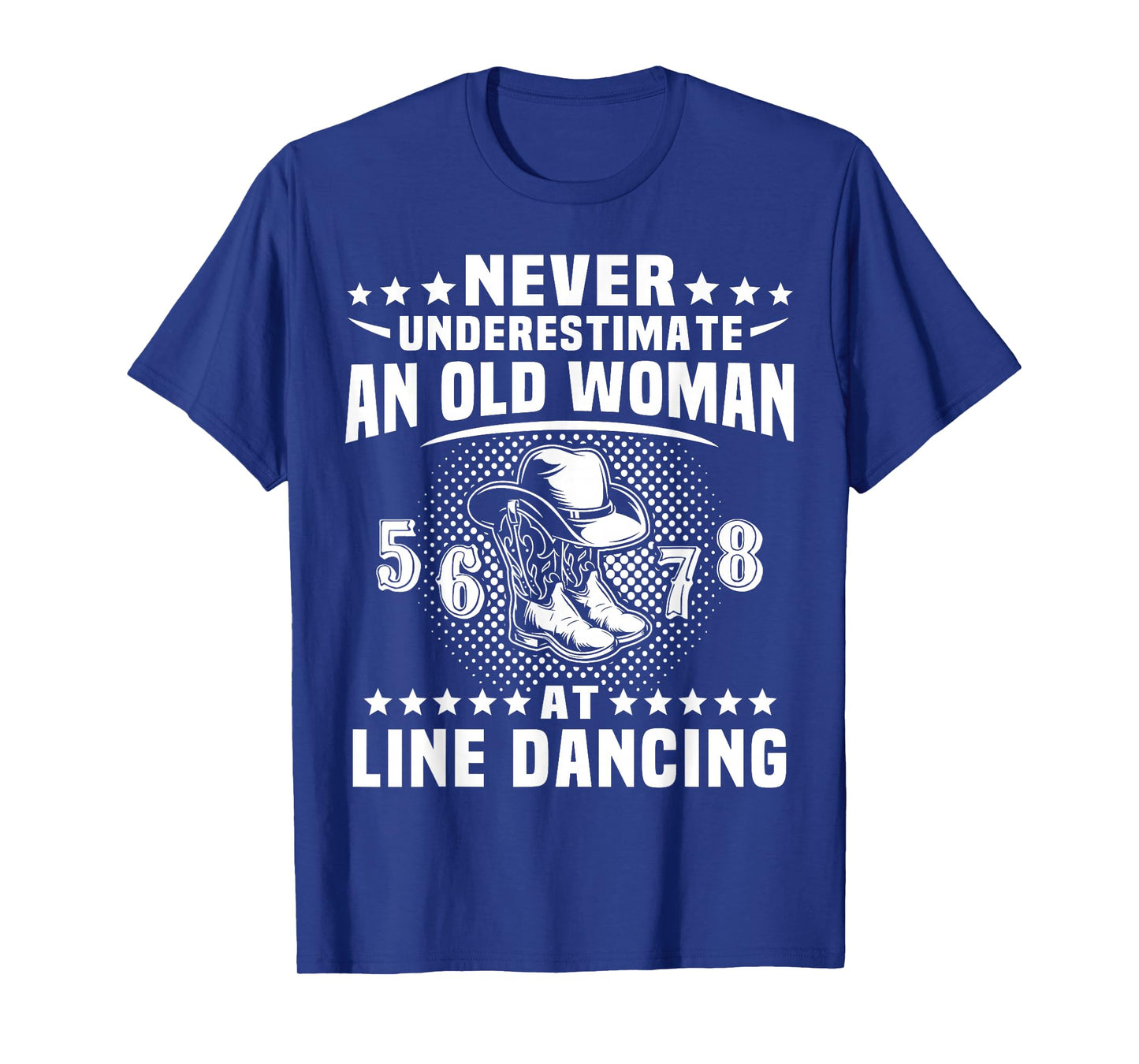 Line Dancing Never Underestimate Old Woman Line Dance T-Shirt