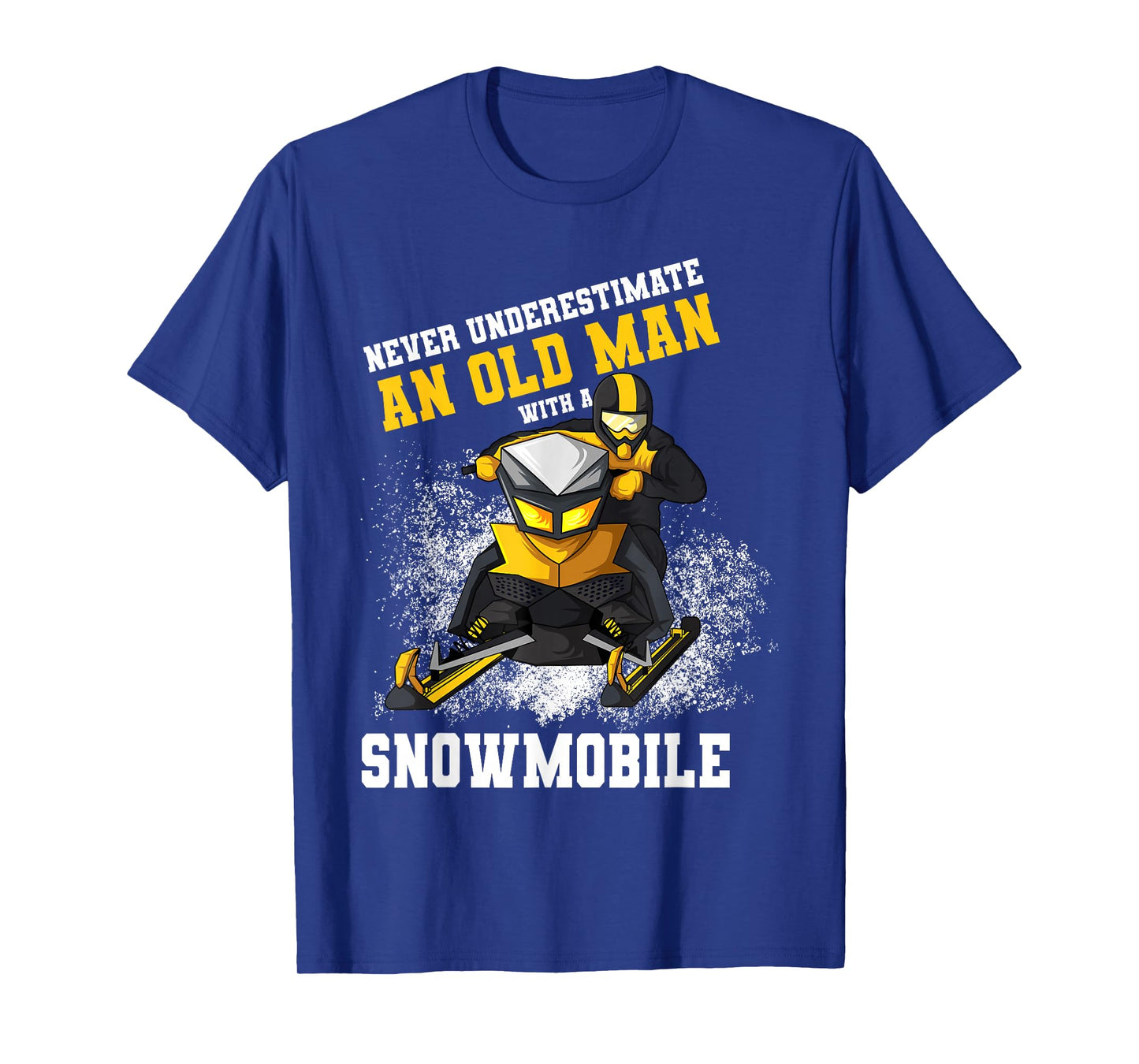 Never Underestimate an Old Man with an Snowmobile Snowcross T-Shirt