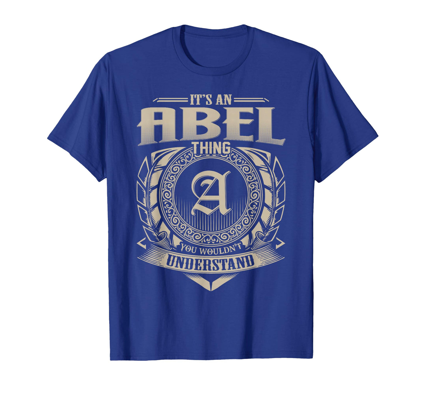 It's An ABEL Thing You Wouldn't Understand Name Vintage T-Shirt